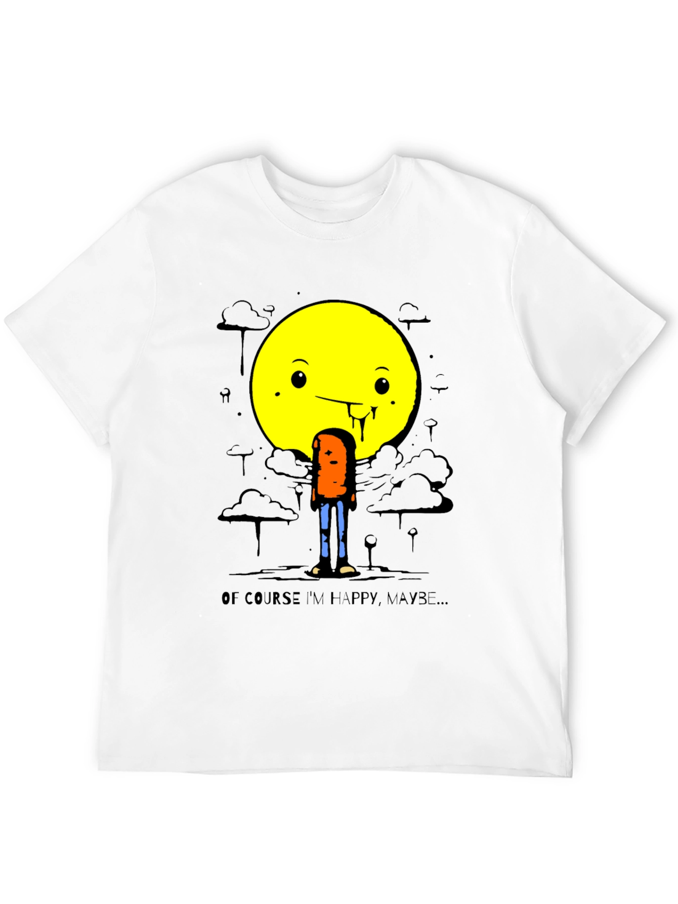 Humorous Happy Maybe Graphic Tee