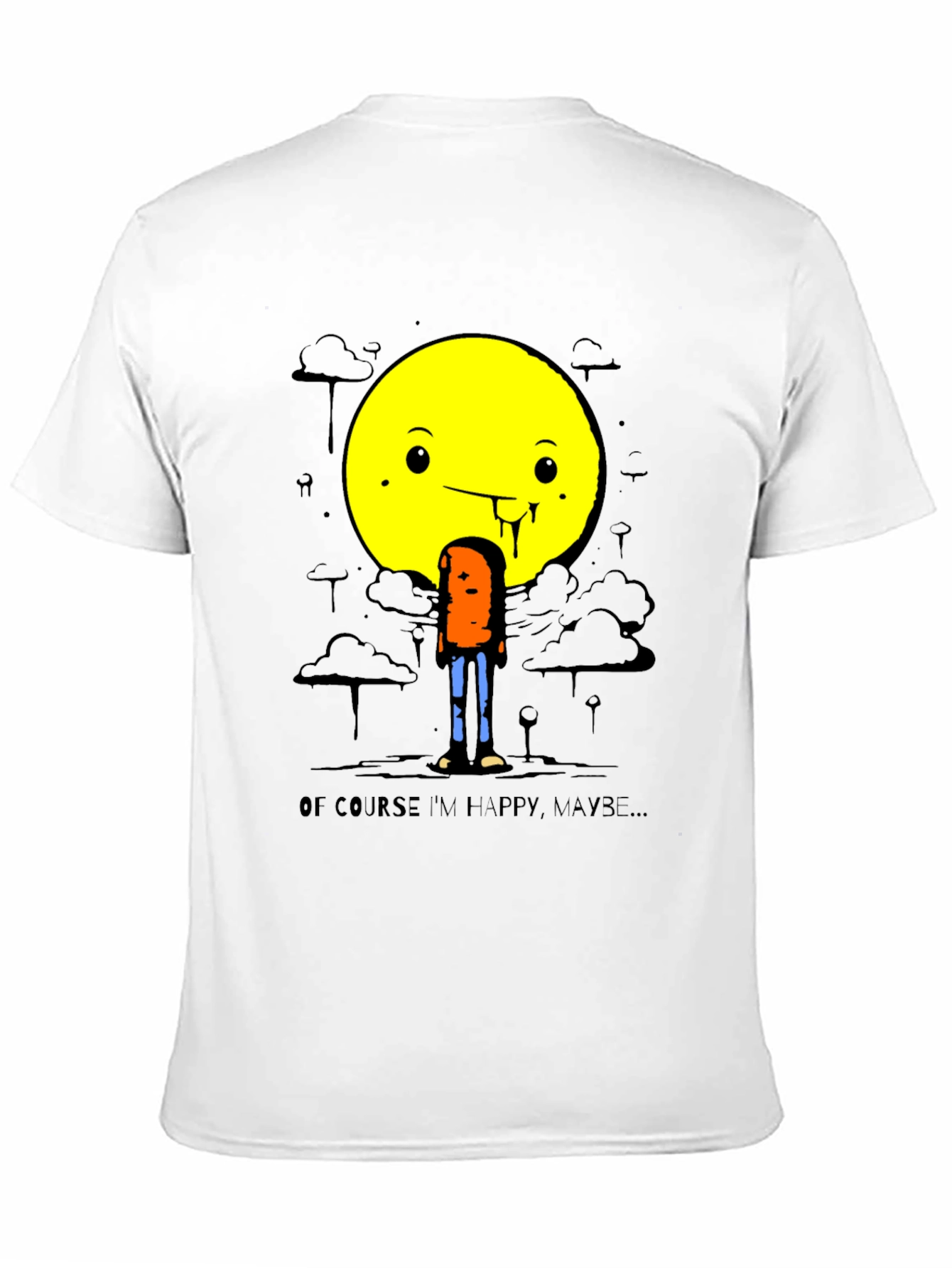 Humorous Happy Maybe Graphic Tee