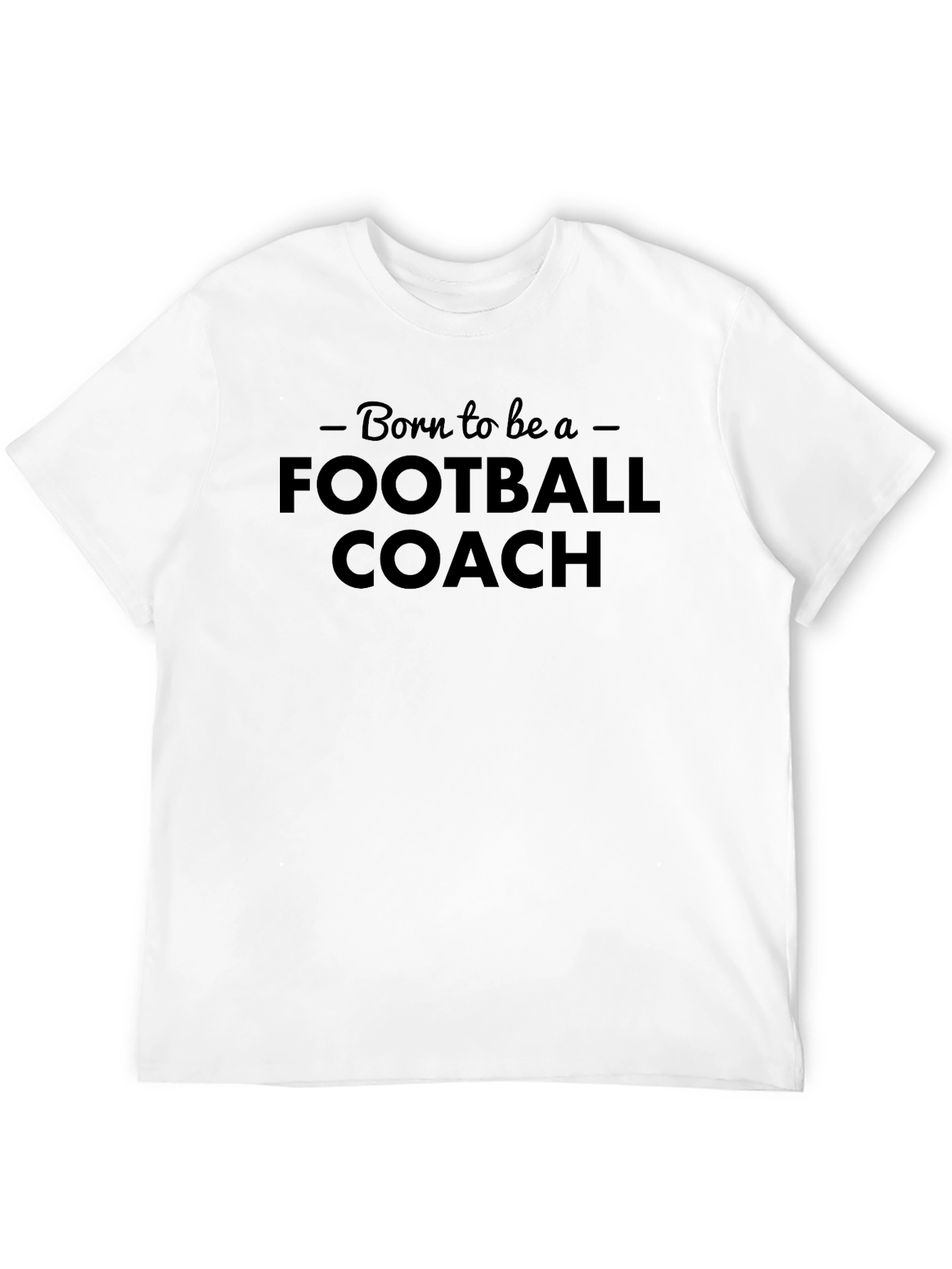 Born to Be a Football Coach Graphic Tee