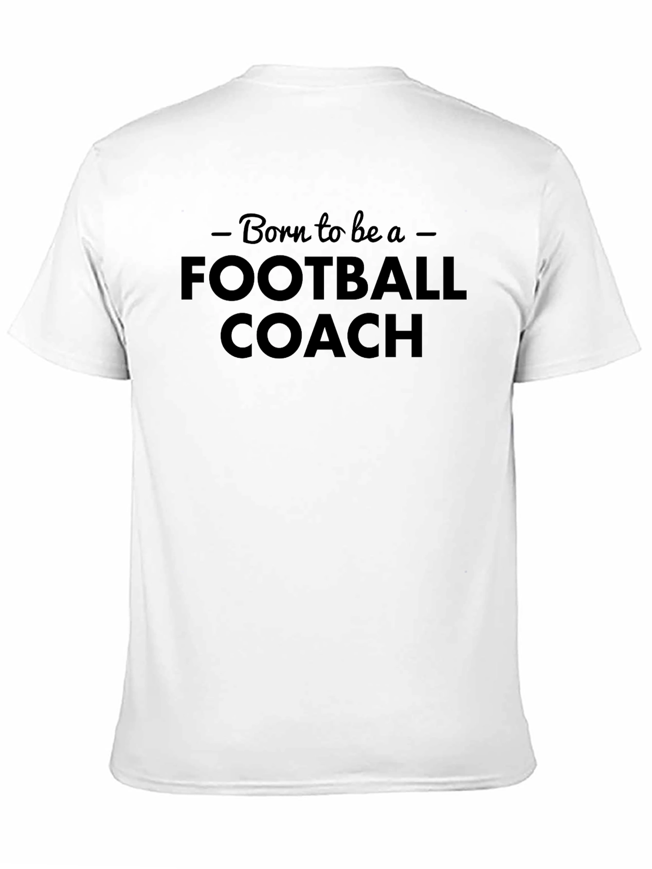 Born to Be a Football Coach Graphic Tee