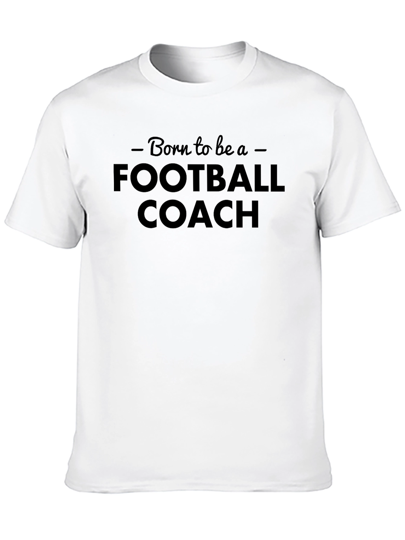 Born to Be a Football Coach Graphic Tee