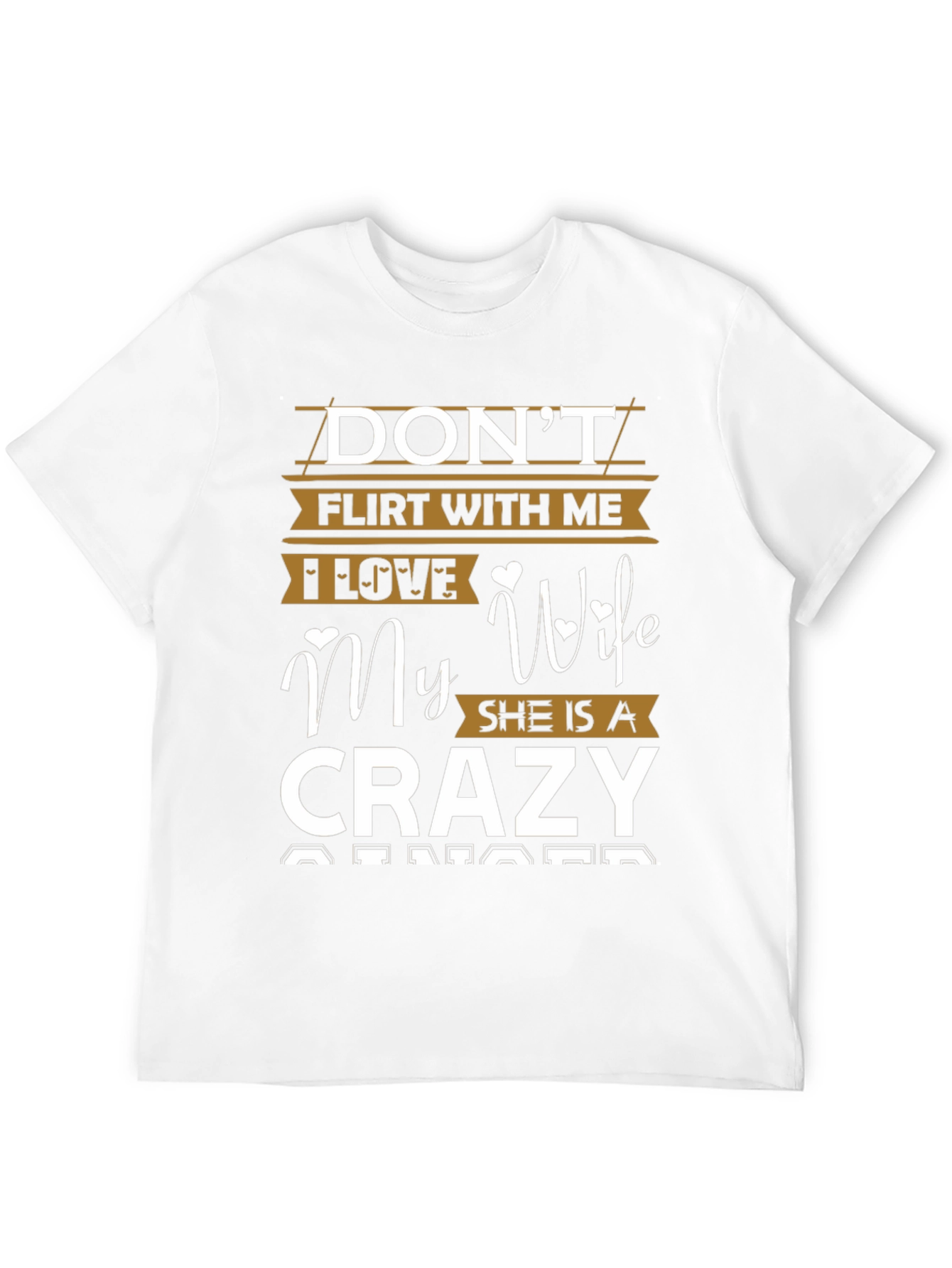 Dont Flirt I Love My Crazy Wife Mens T-Shirt