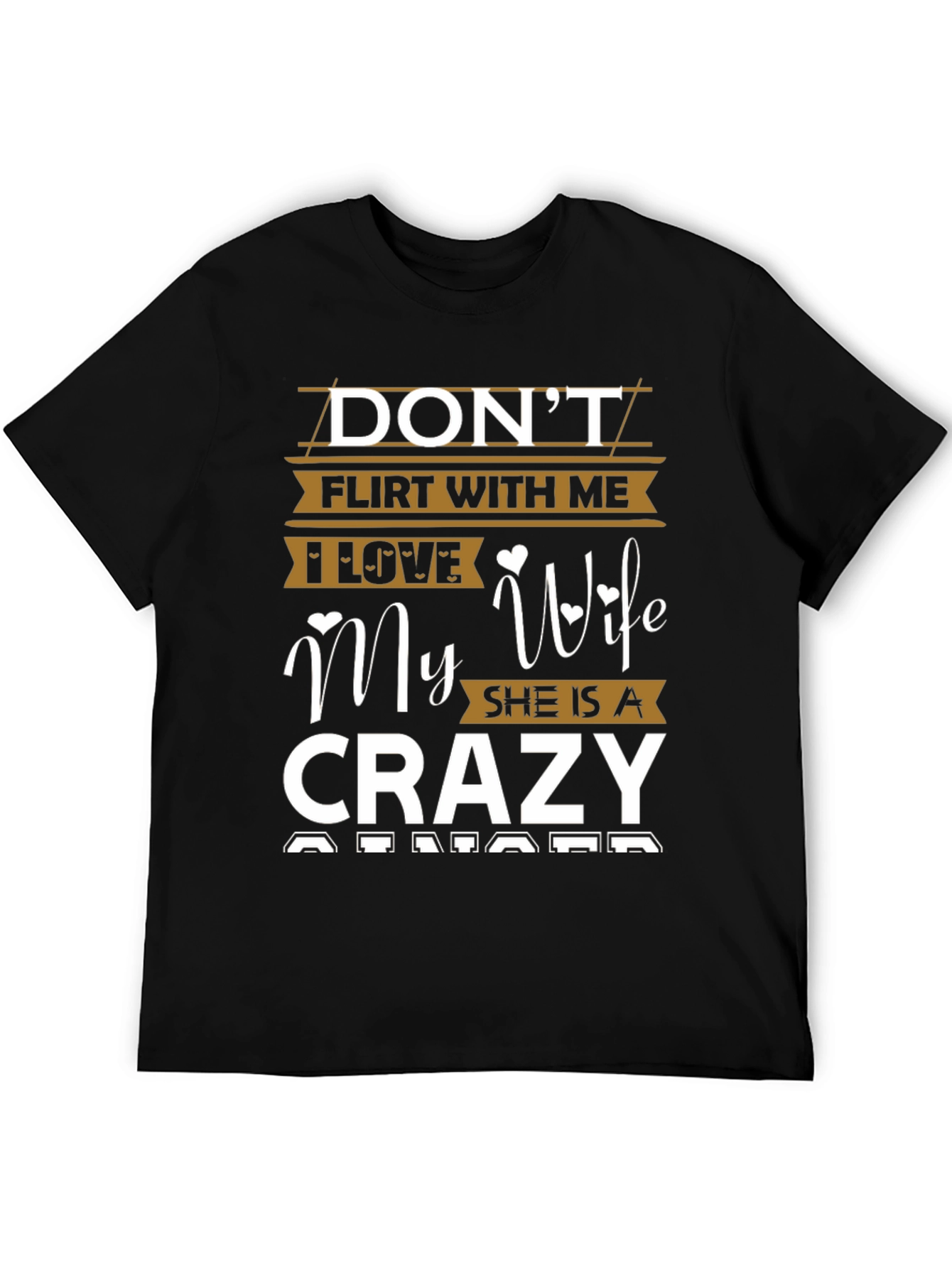 Dont Flirt I Love My Crazy Wife Mens T-Shirt