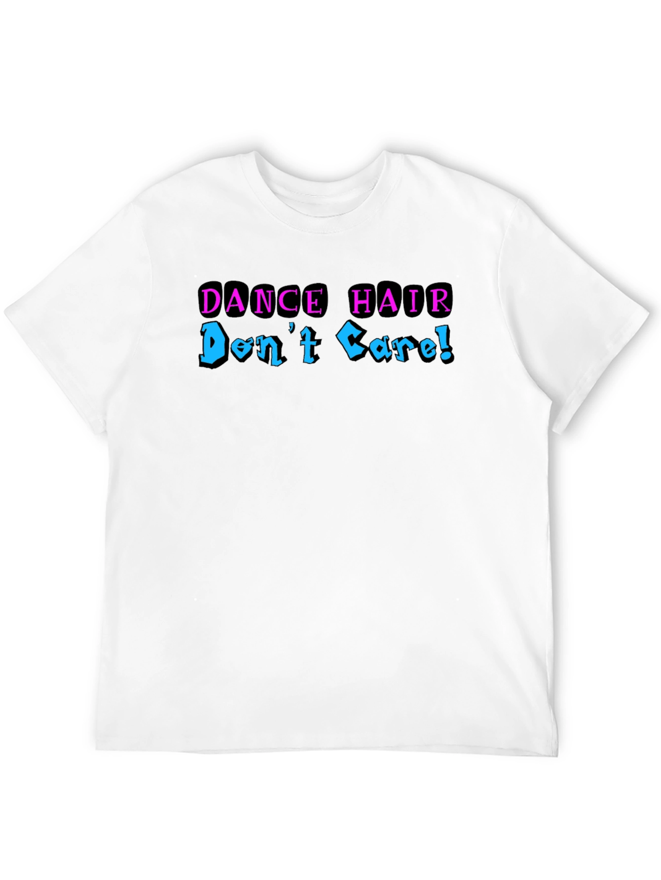 Dance Hair Dont Care Graphic Tee