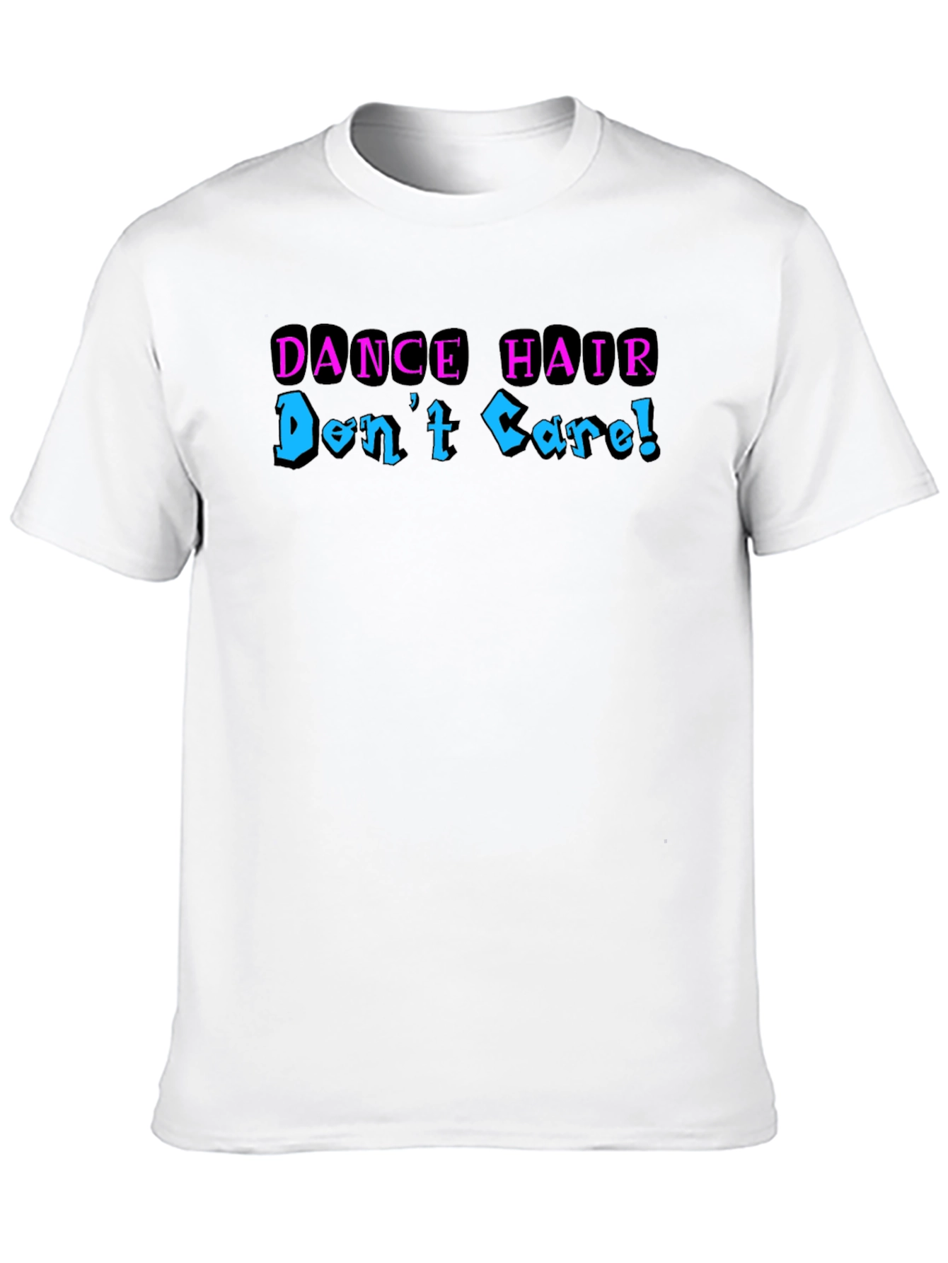Dance Hair Dont Care Graphic Tee