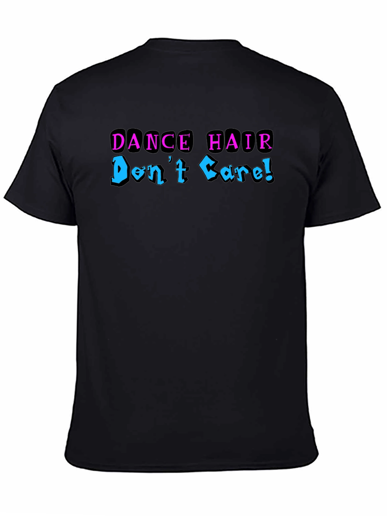 Dance Hair Dont Care Graphic Tee