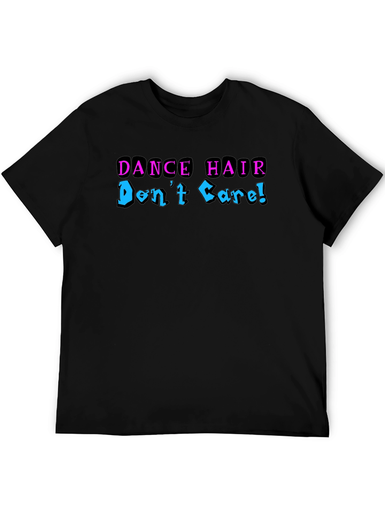 Dance Hair Dont Care Graphic Tee