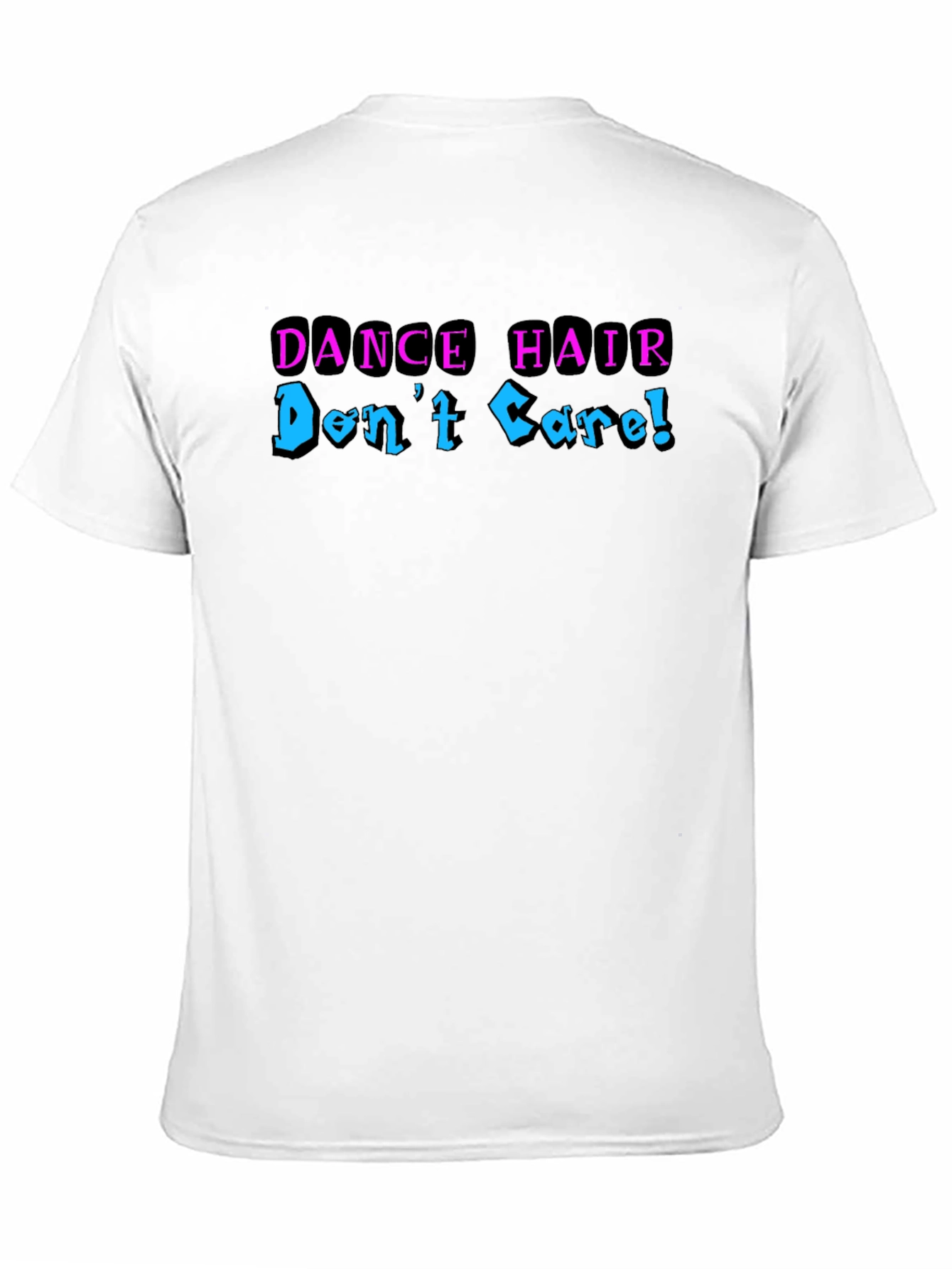 Dance Hair Dont Care Graphic Tee