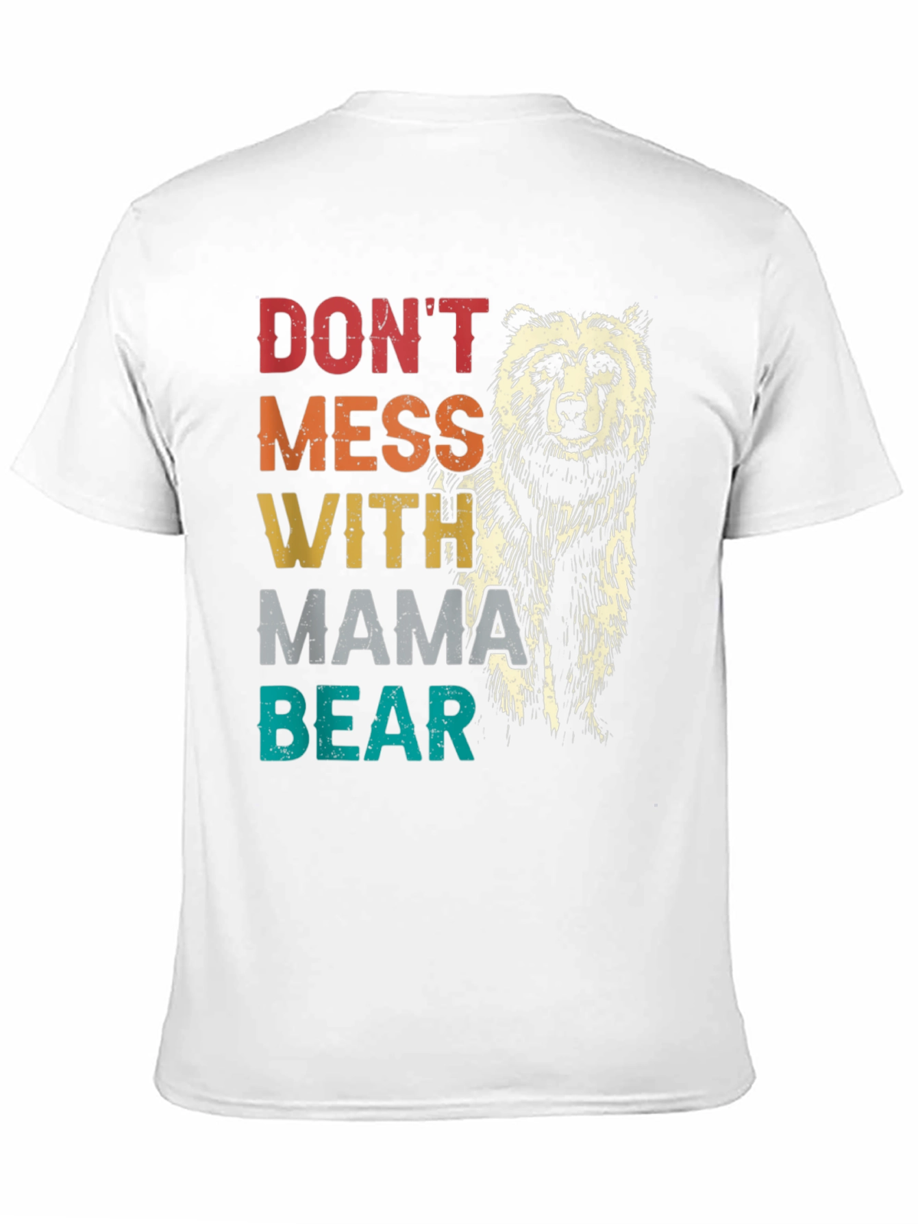 Dont Mess With Mama Bear Tee