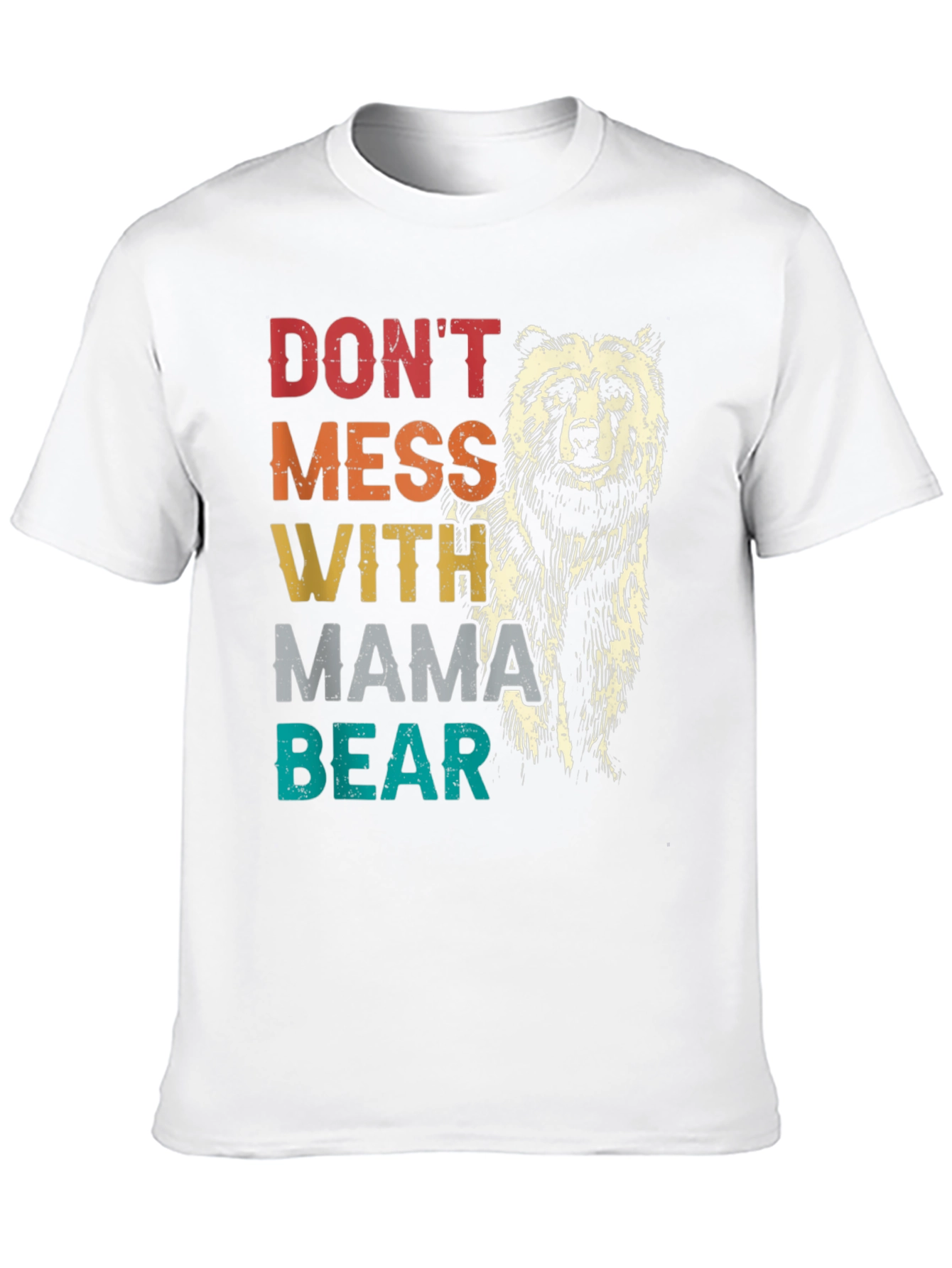 Dont Mess With Mama Bear Tee