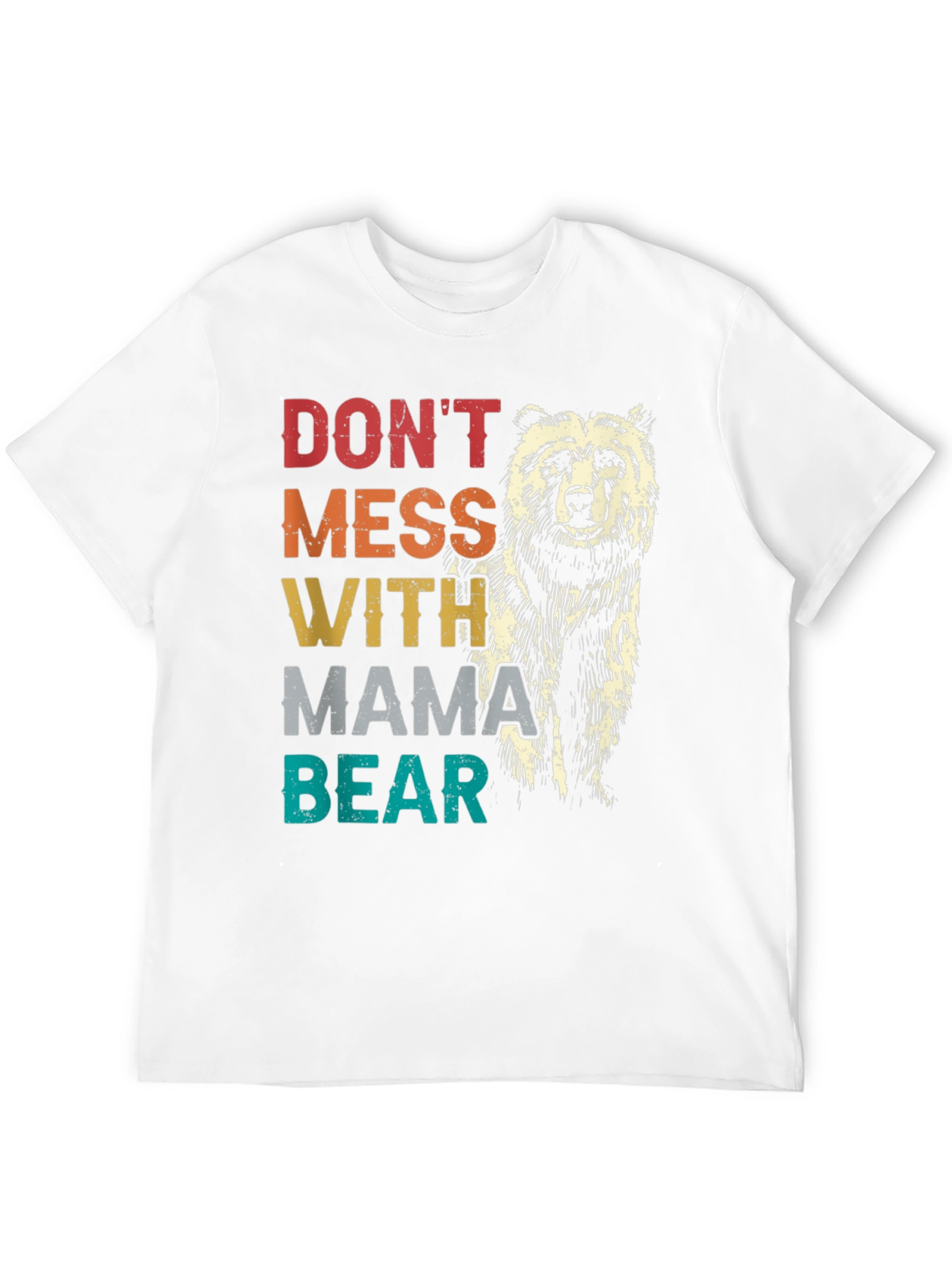 Dont Mess With Mama Bear Tee