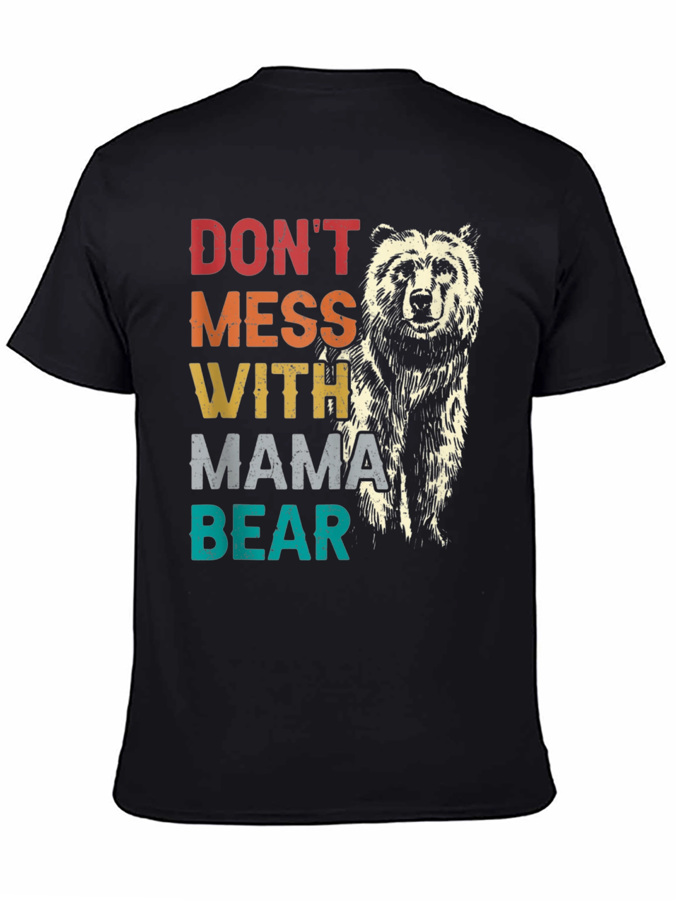 Dont Mess With Mama Bear Tee