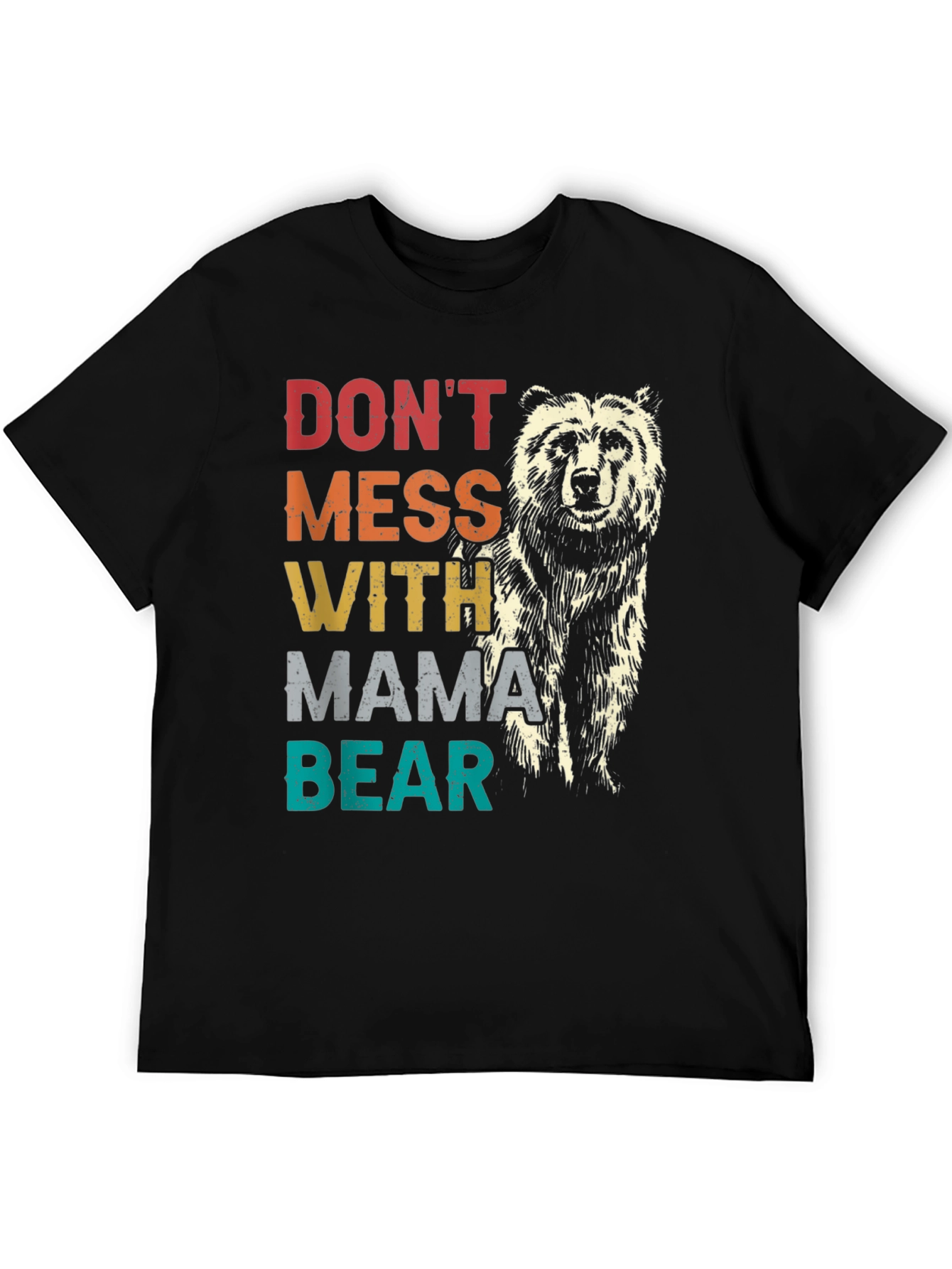 Dont Mess With Mama Bear Tee
