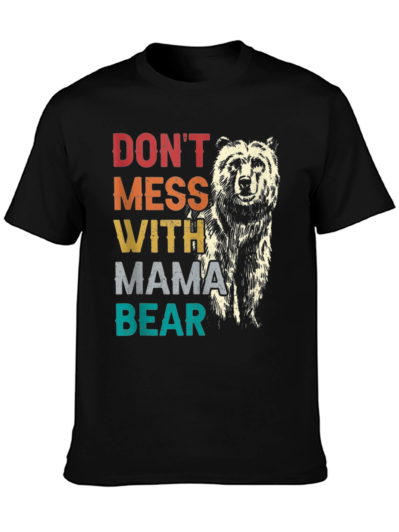 Dont Mess With Mama Bear Tee