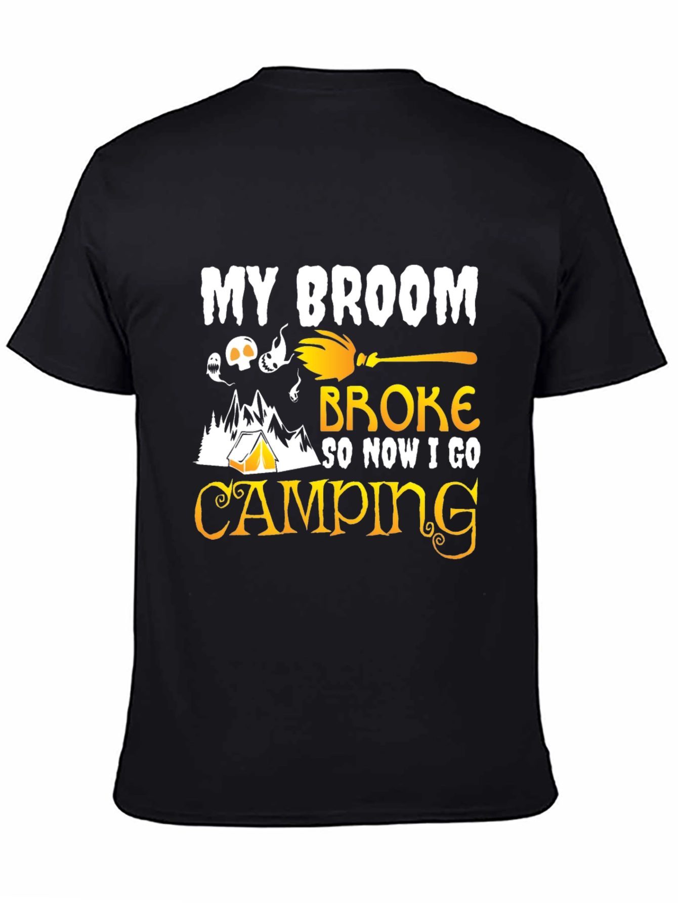My Broom Broke Camping T-Shirt