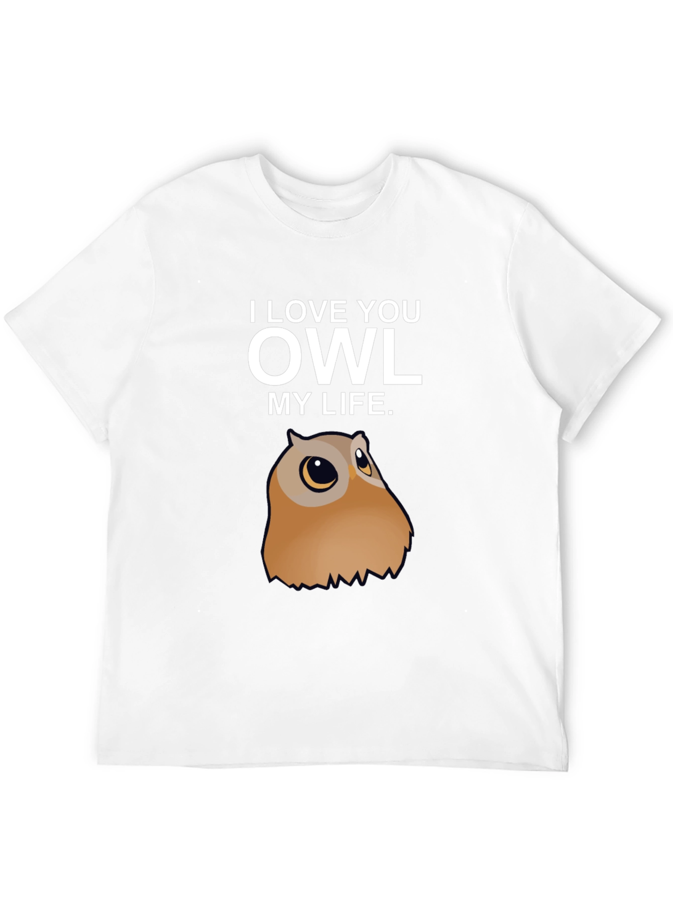 I Love You Owl My Life T-Shirt