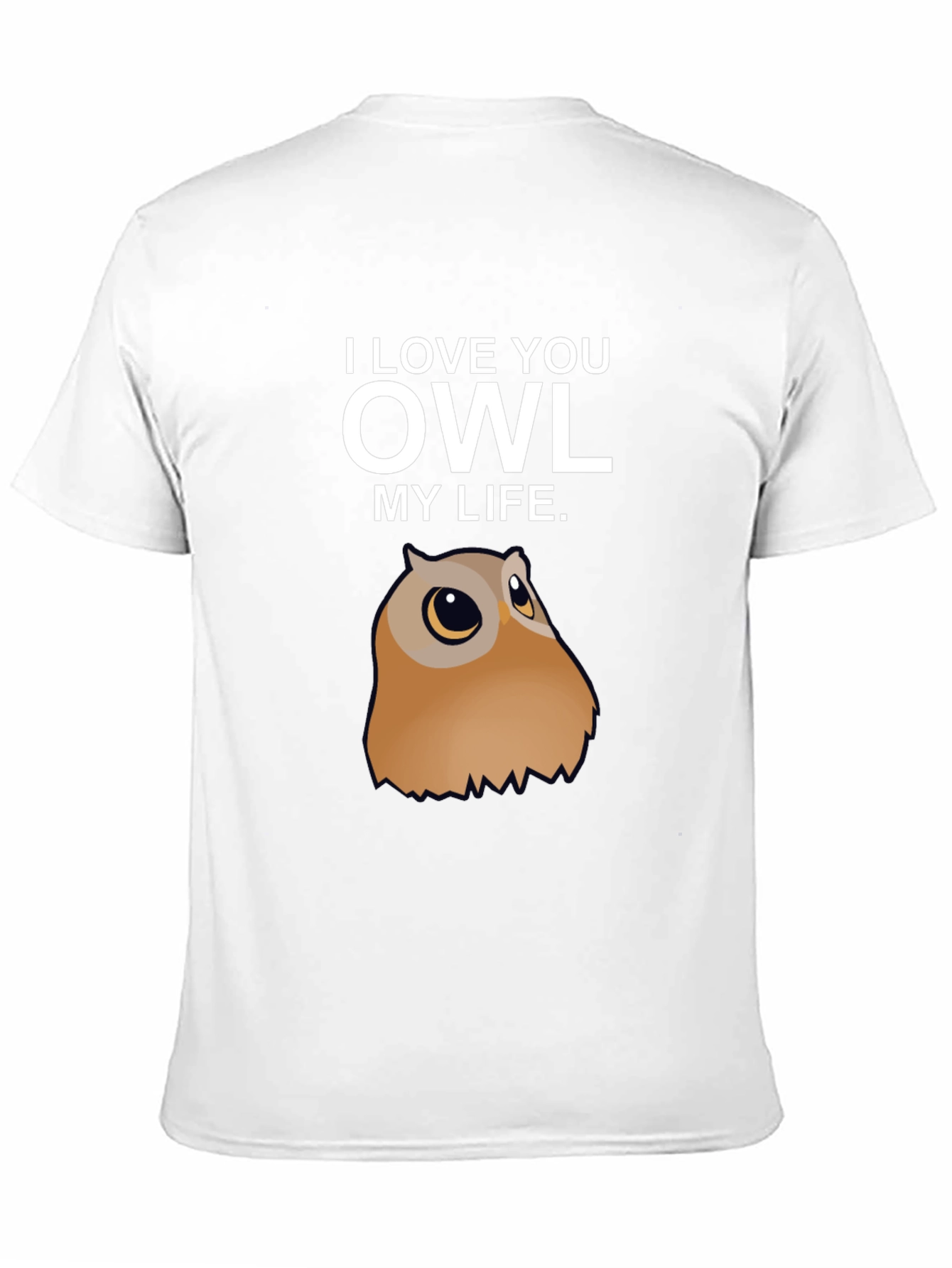 I Love You Owl My Life T-Shirt