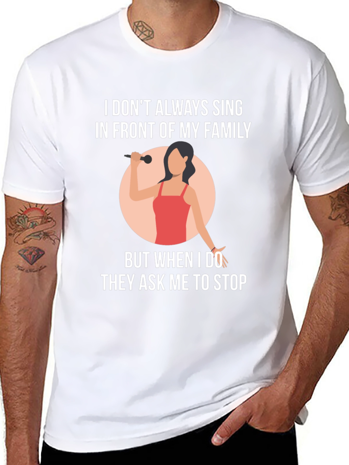 Funny Singer T-Shirt: I Dont Always Sing
