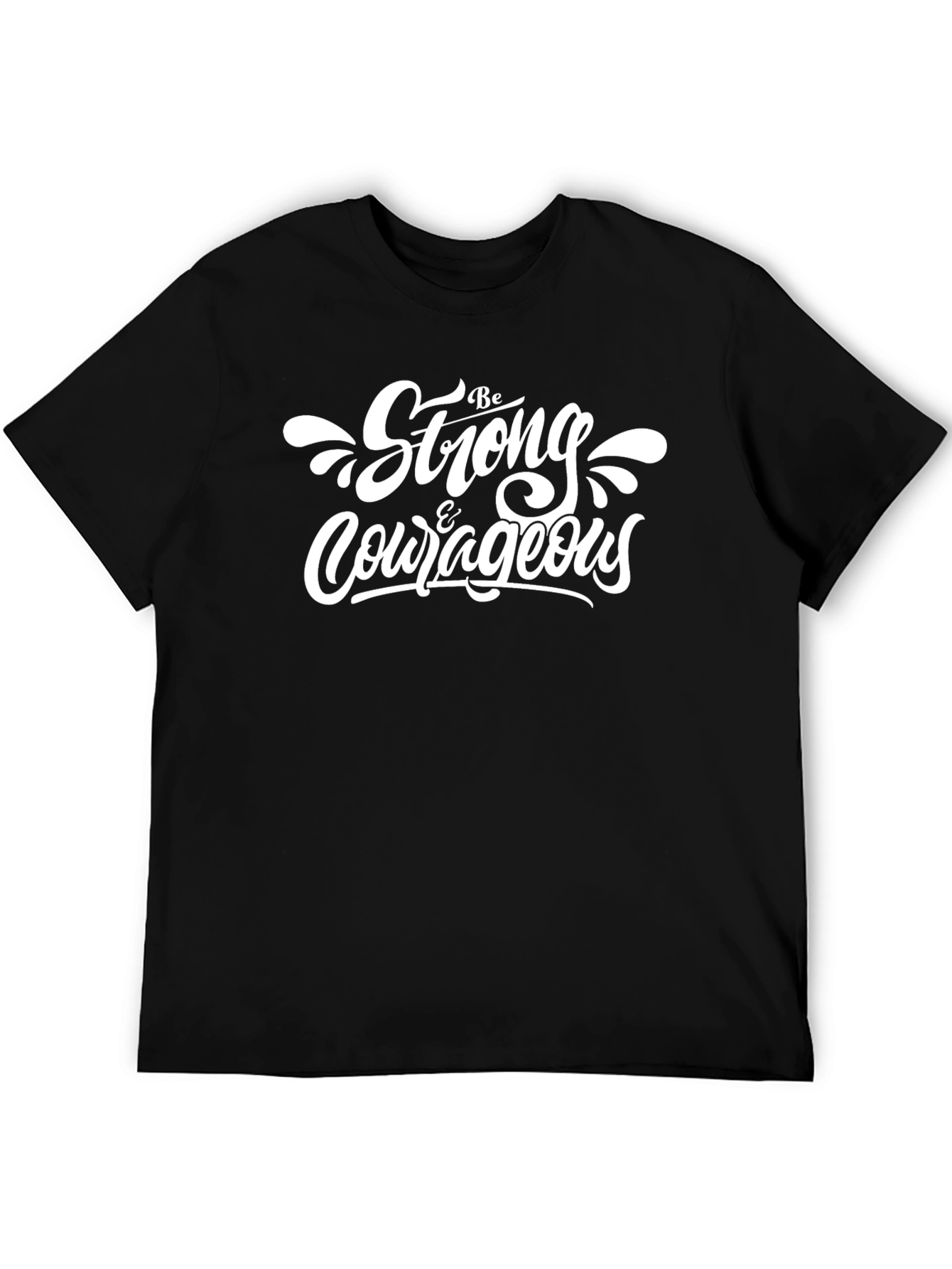 Be Strong & Courageous Black T-Shirt