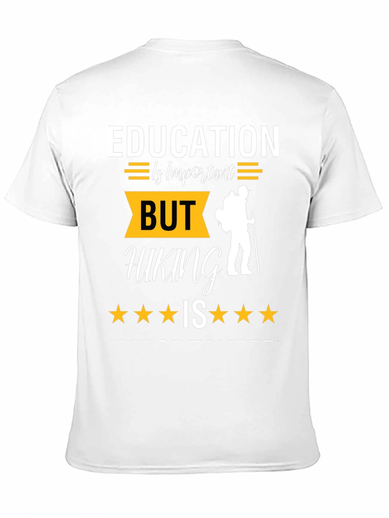 Education Important Hiking is More T-Shirt