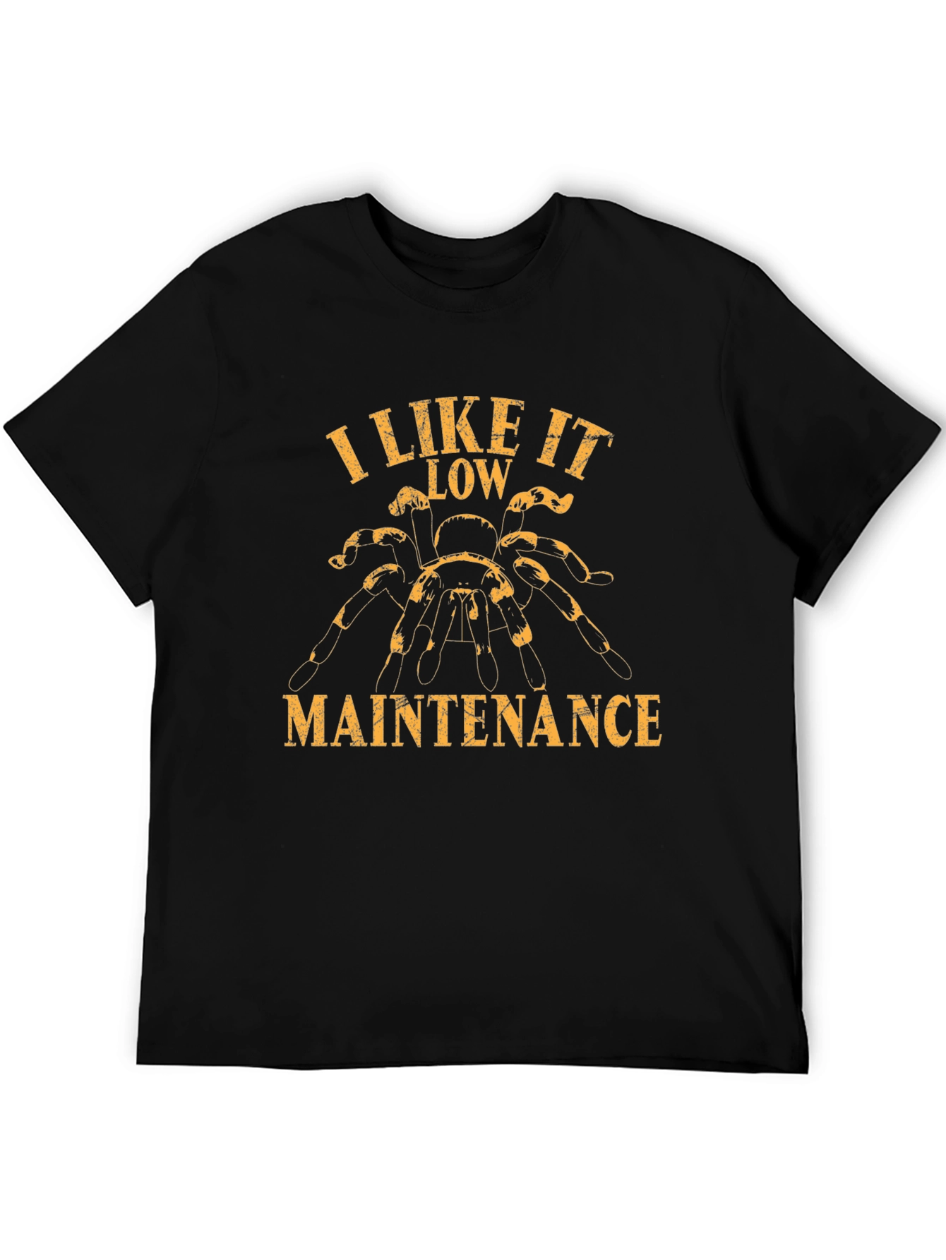 I Like it Low Maintenance Tarantula Graphic T-Shirt