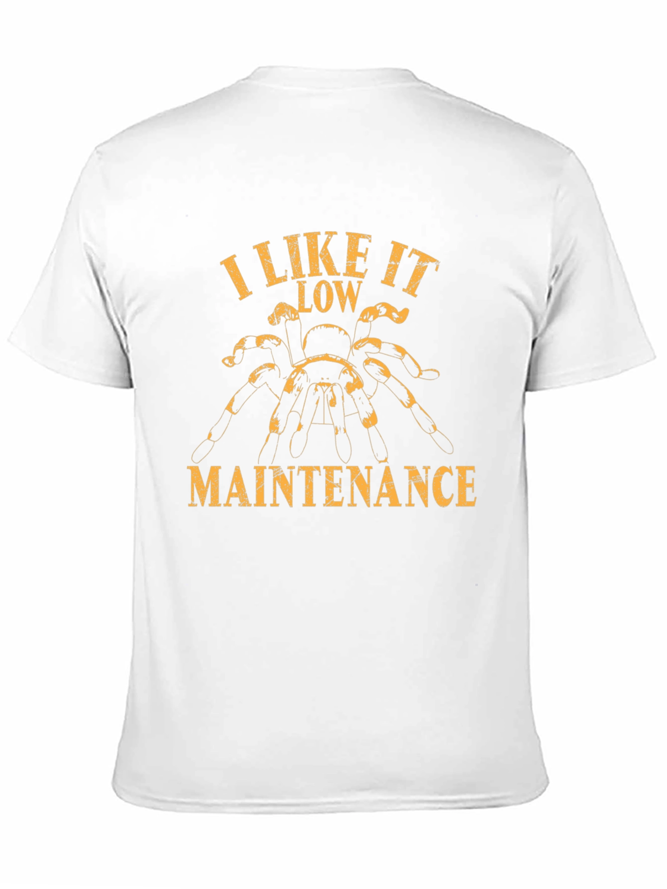 I Like it Low Maintenance Tarantula Graphic T-Shirt