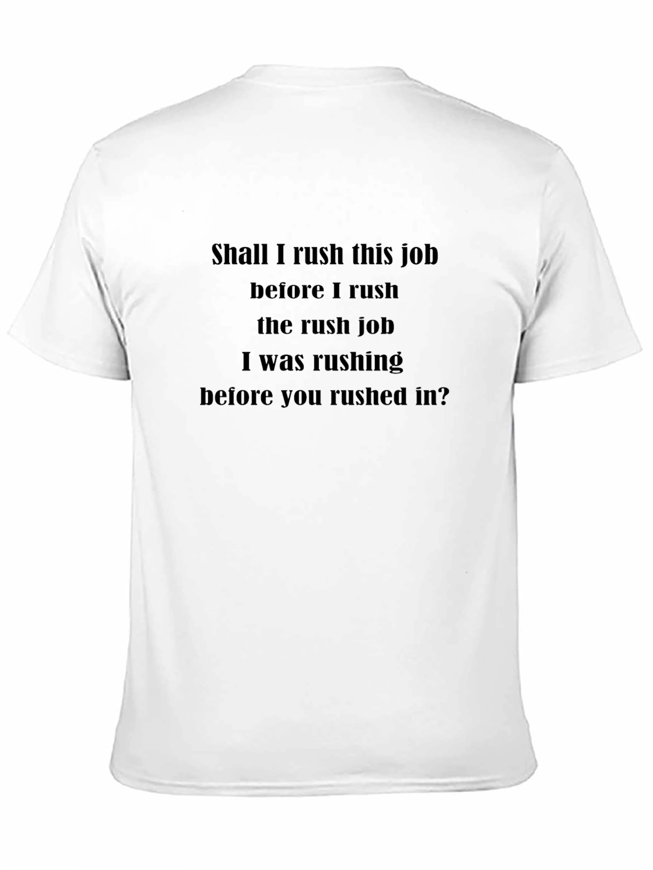 Humorous Rush Quote Graphic Tee - Black