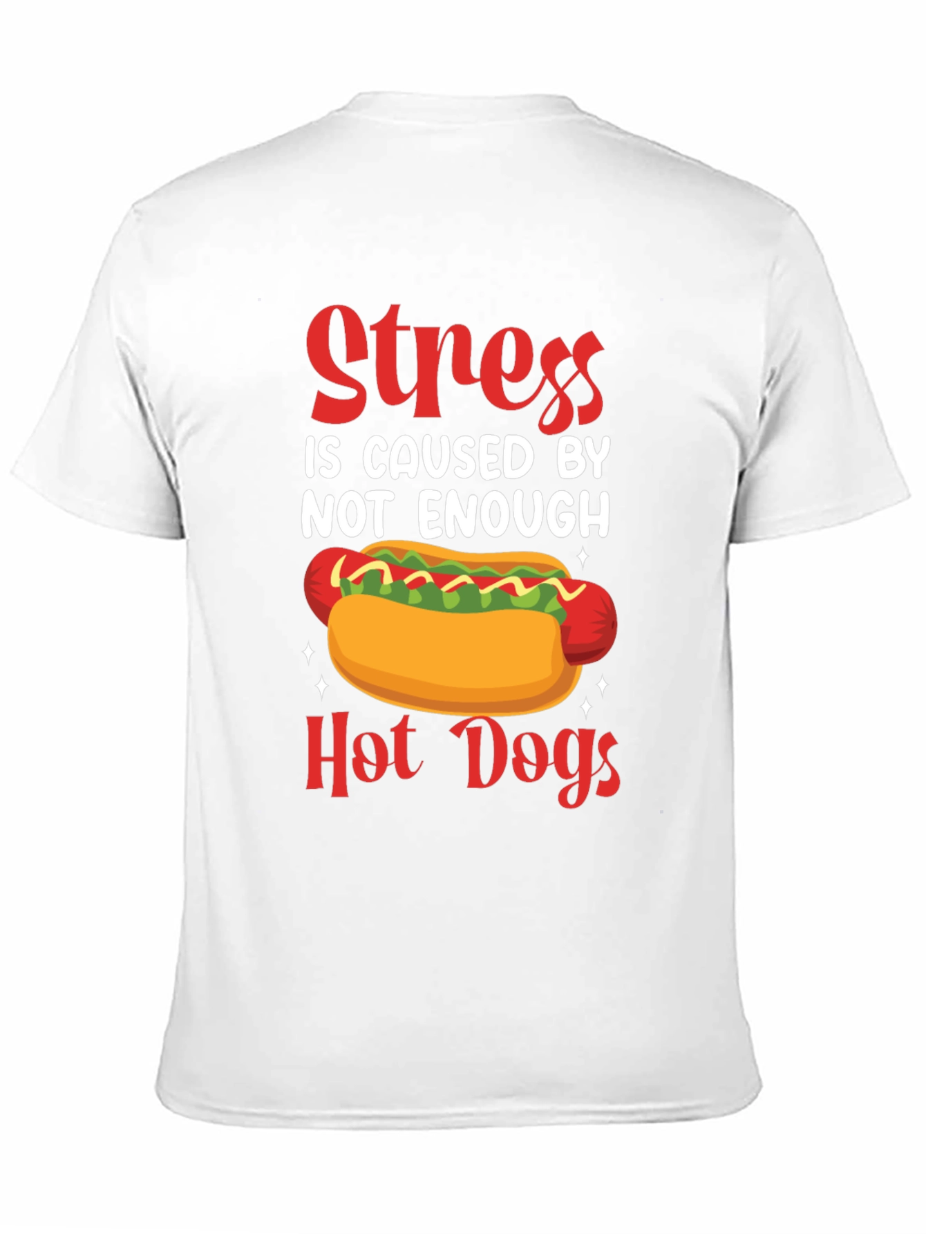 Funny Hot Dog T-Shirt - Stress Relief Tee
