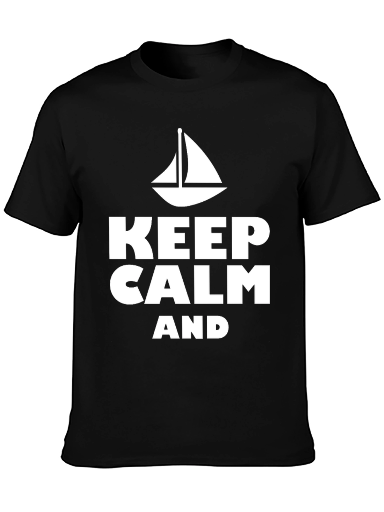 Keep Calm Sailing T-Shirt Sailboat Graphic Tee