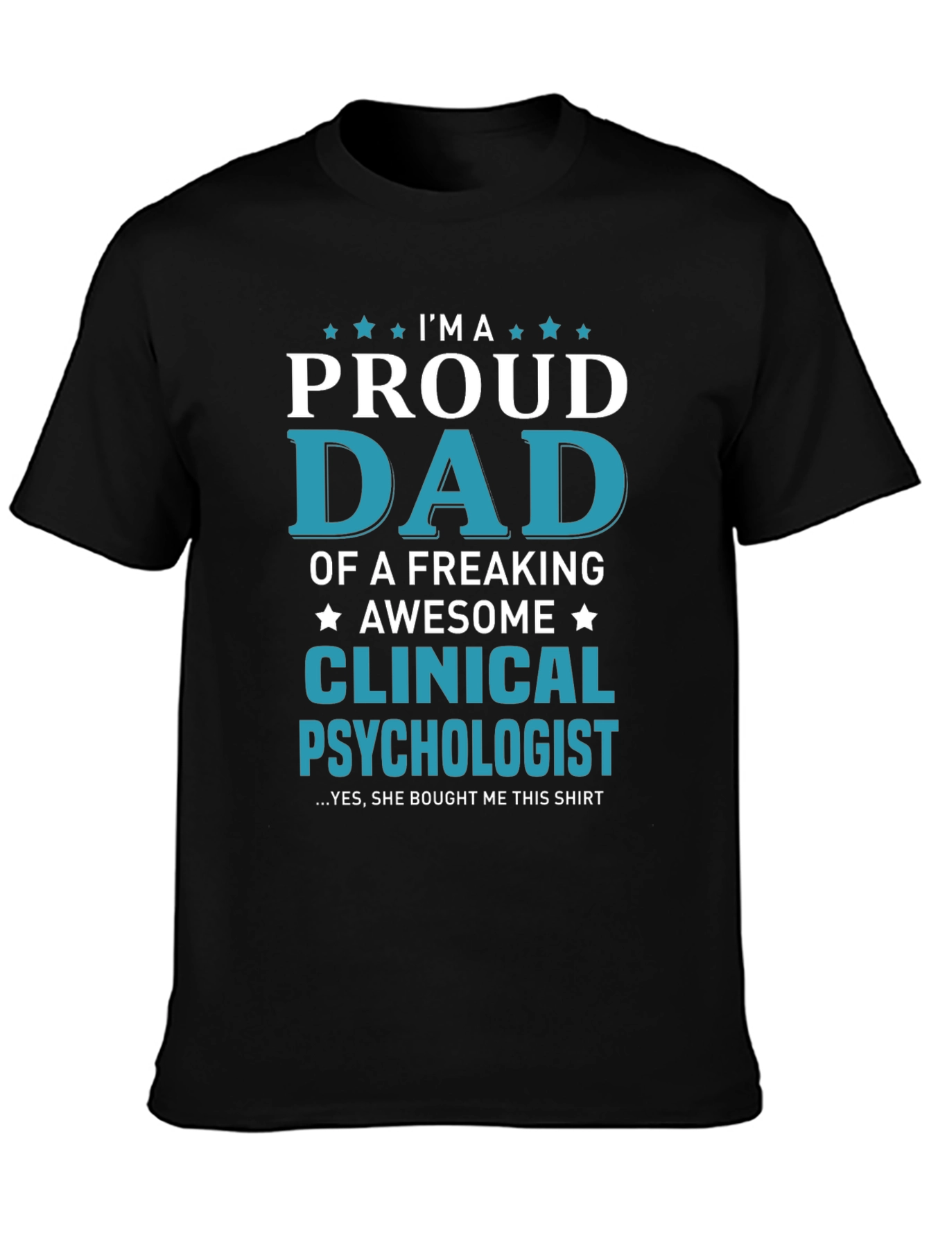 Proud Dad Clinical Psychologist Graphic T-Shirt