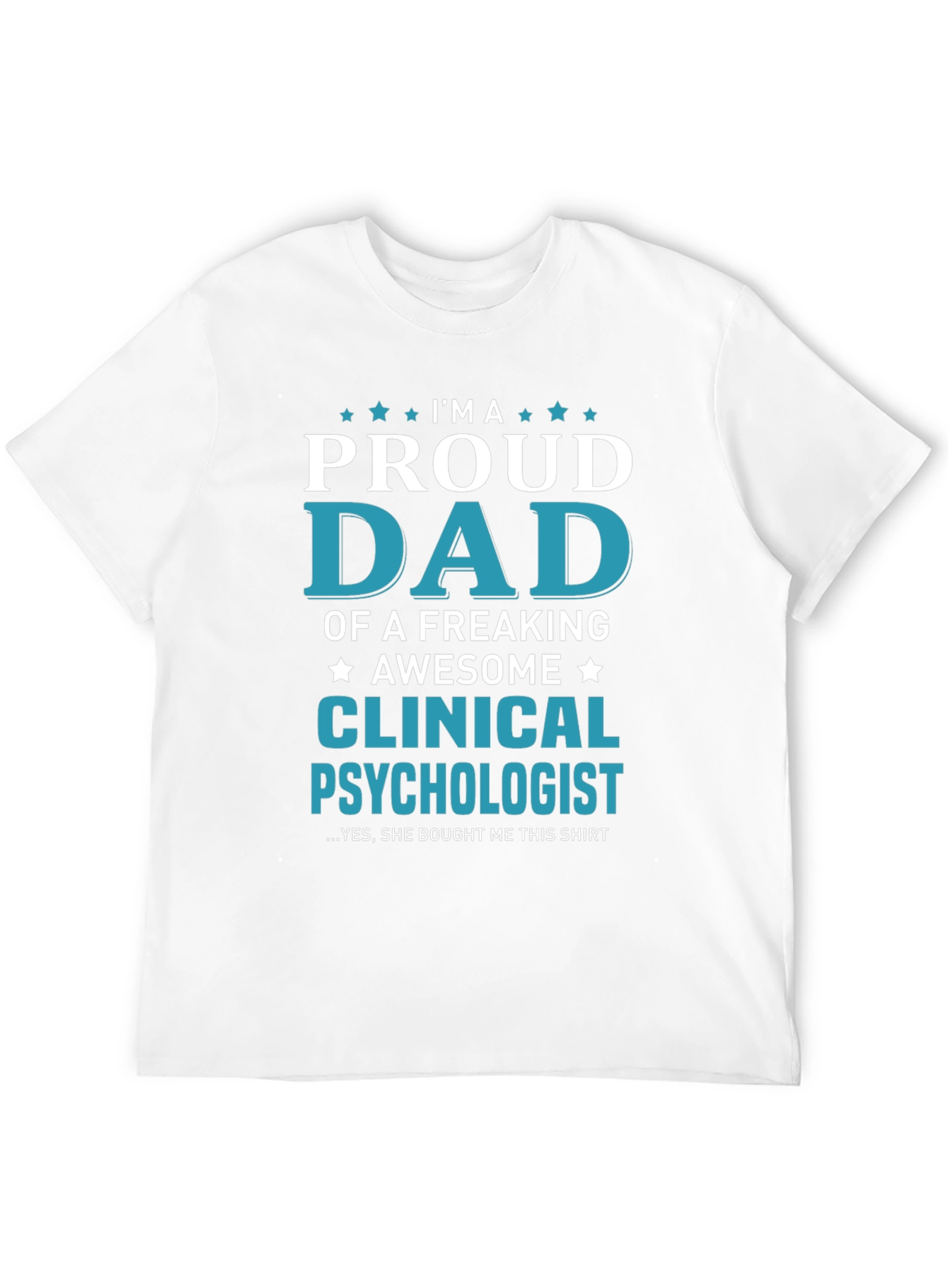 Proud Dad Clinical Psychologist Graphic T-Shirt
