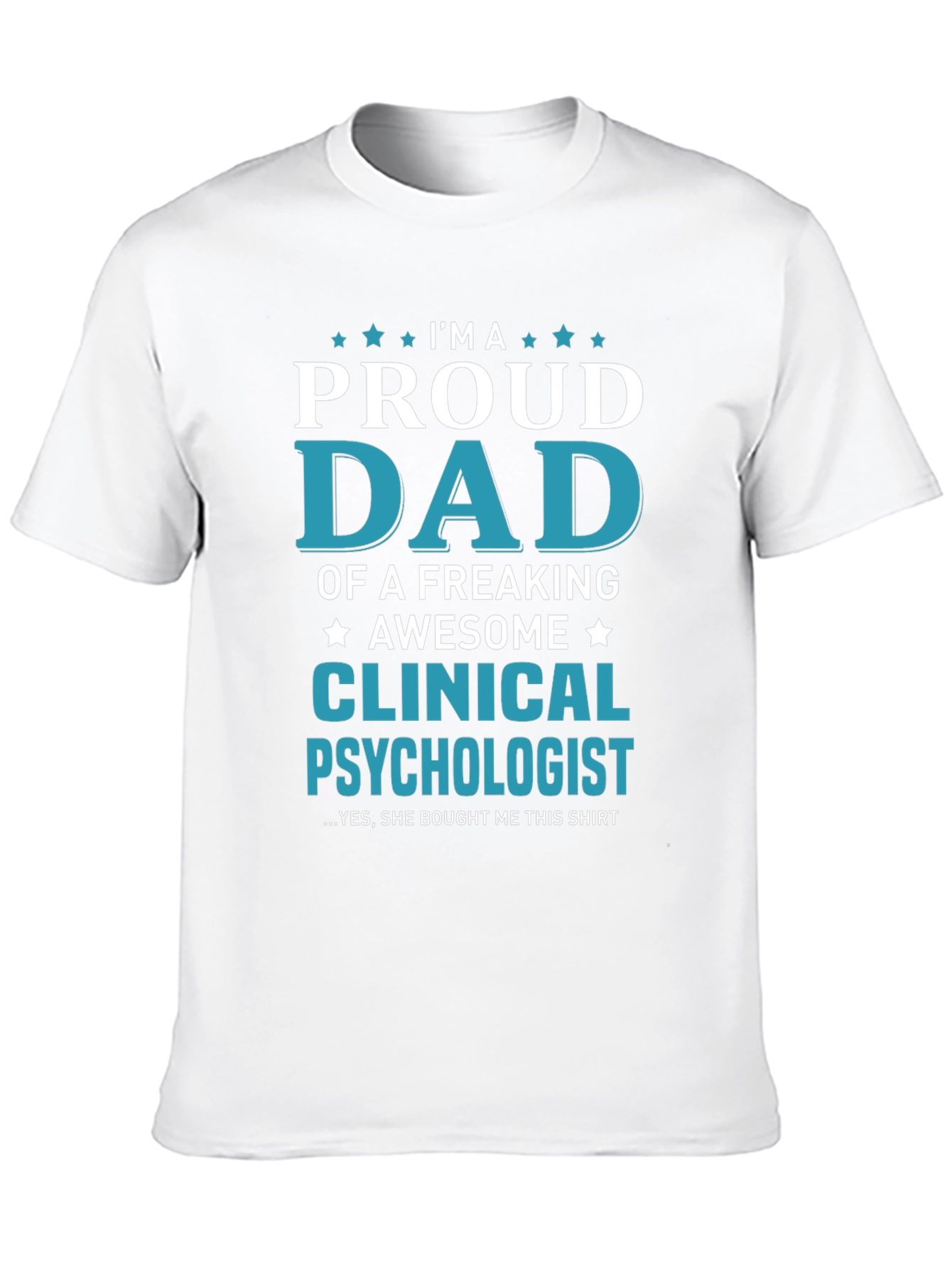 Proud Dad Clinical Psychologist Graphic T-Shirt