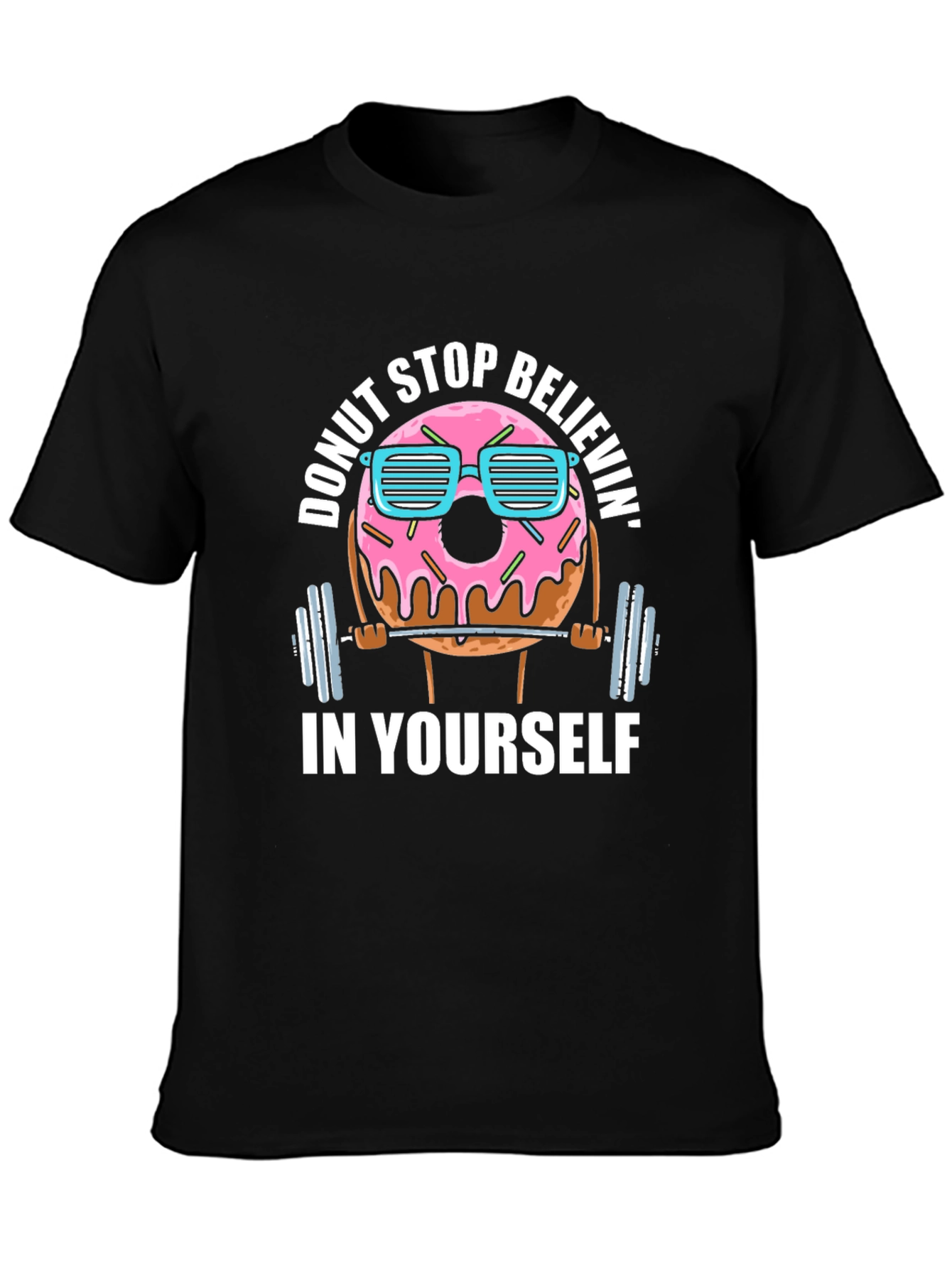 Donut Stop Believin T-Shirt