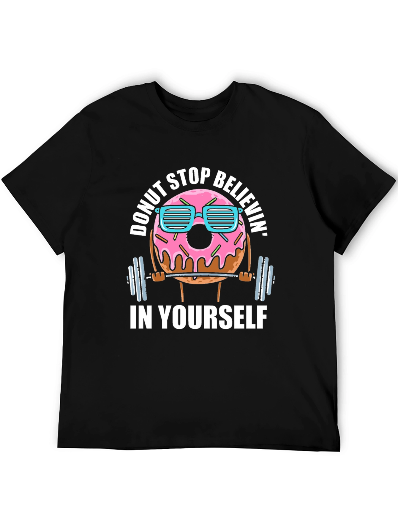 Donut Stop Believin T-Shirt