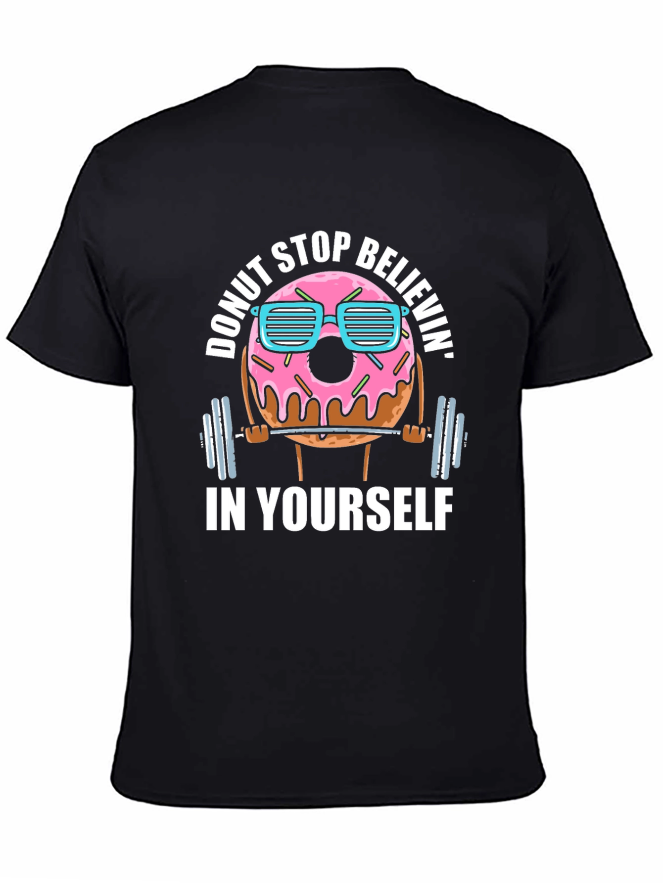 Donut Stop Believin T-Shirt