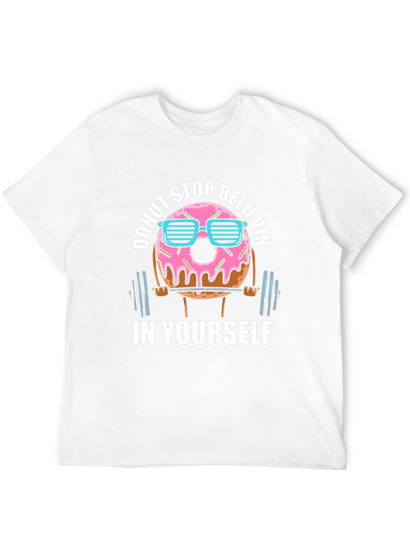 Donut Stop Believin T-Shirt