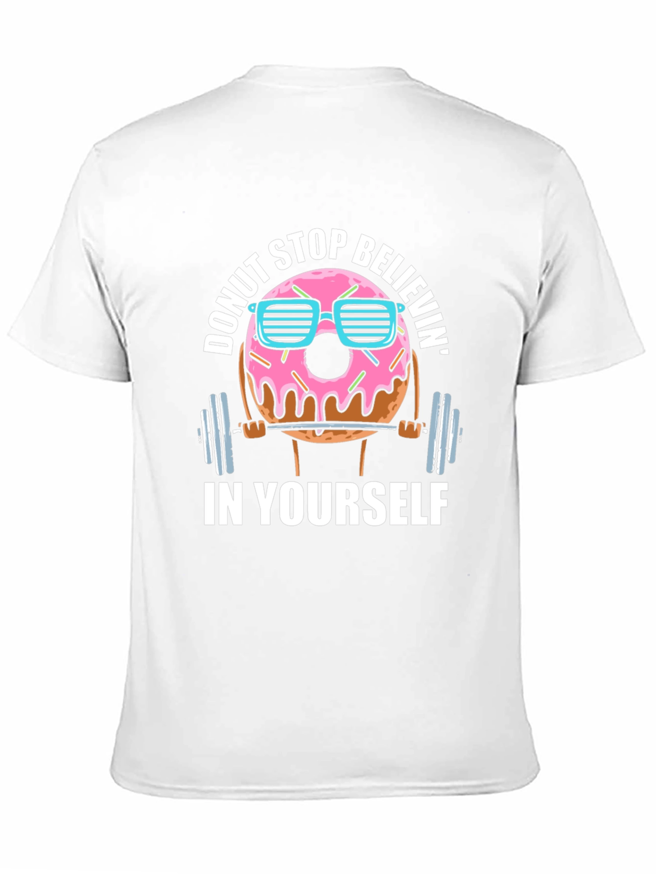 Donut Stop Believin T-Shirt