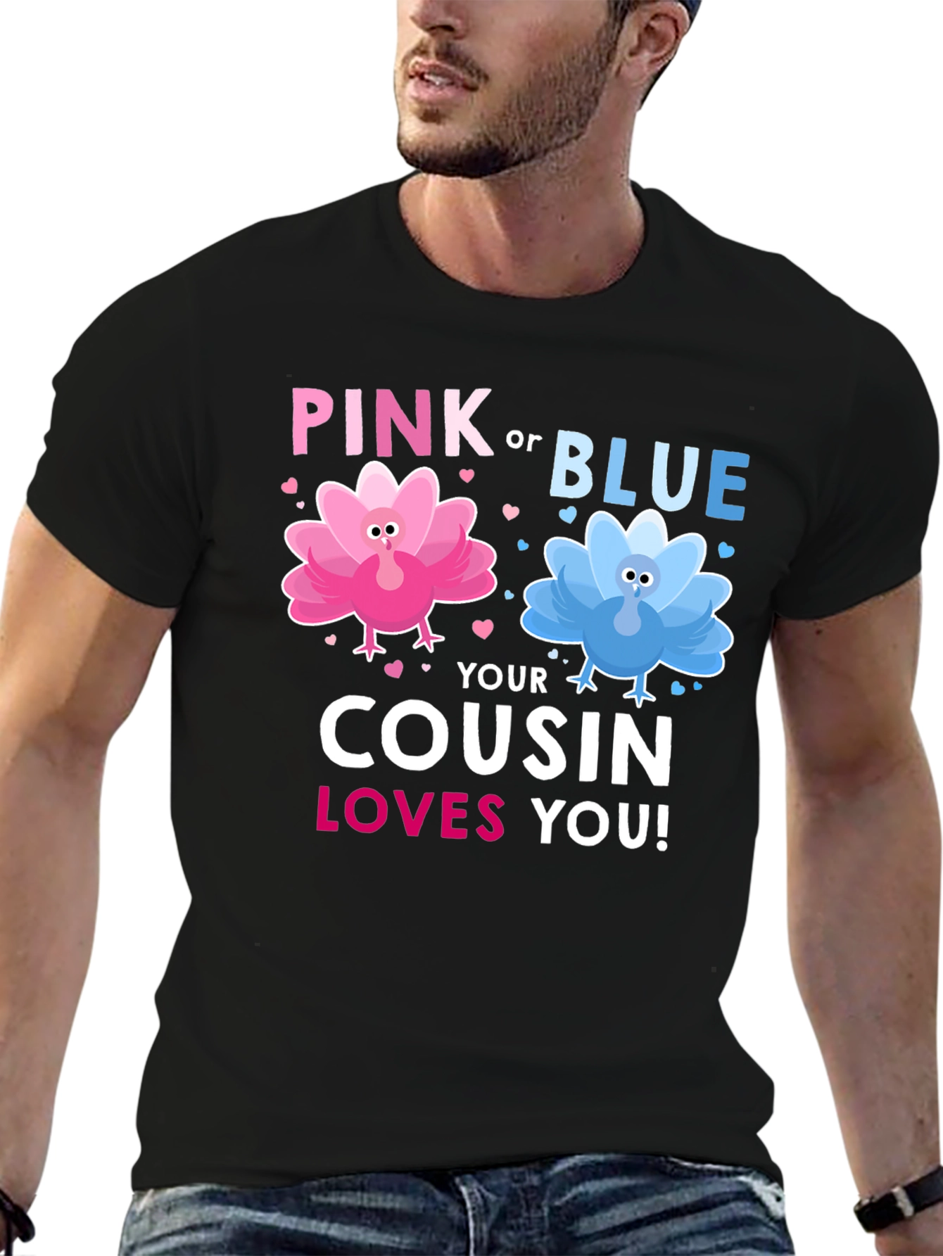 Pink or Blue Cousin Loves You! T-Shirt