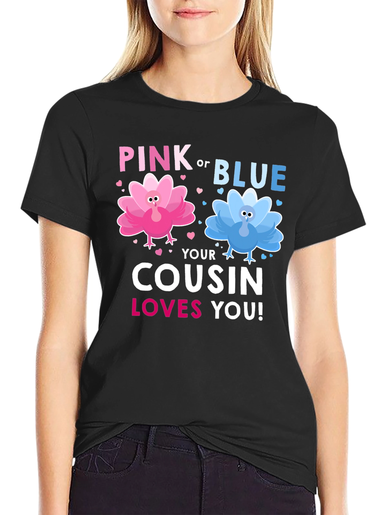 Pink or Blue Cousin Loves You! T-Shirt