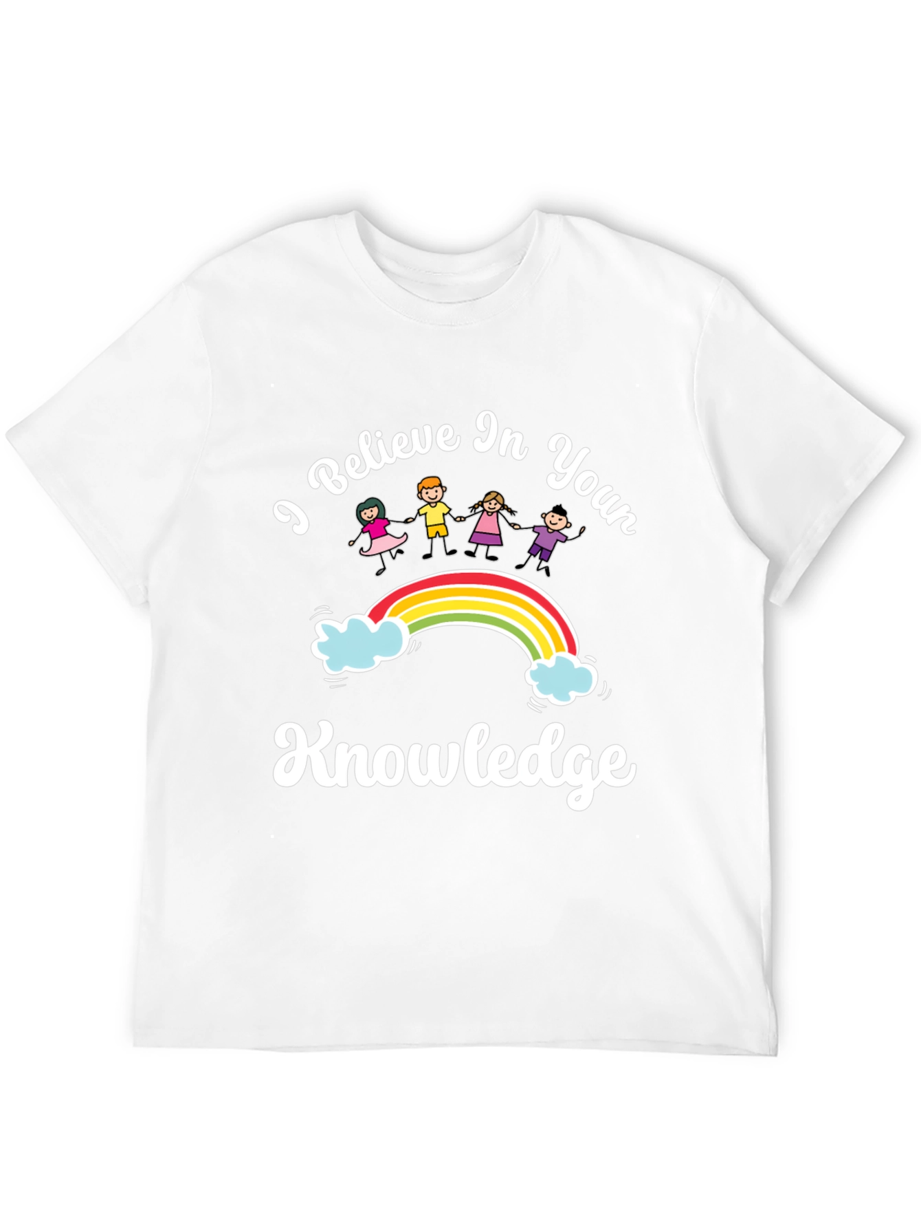 I Believe in Your Knowledge T-Shirt