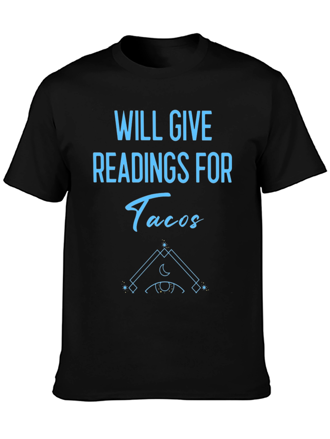 Will Give Readings For Tacos Graphic T-Shirt