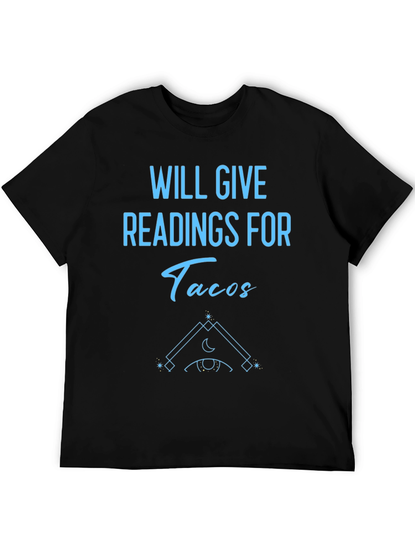Will Give Readings For Tacos Graphic T-Shirt
