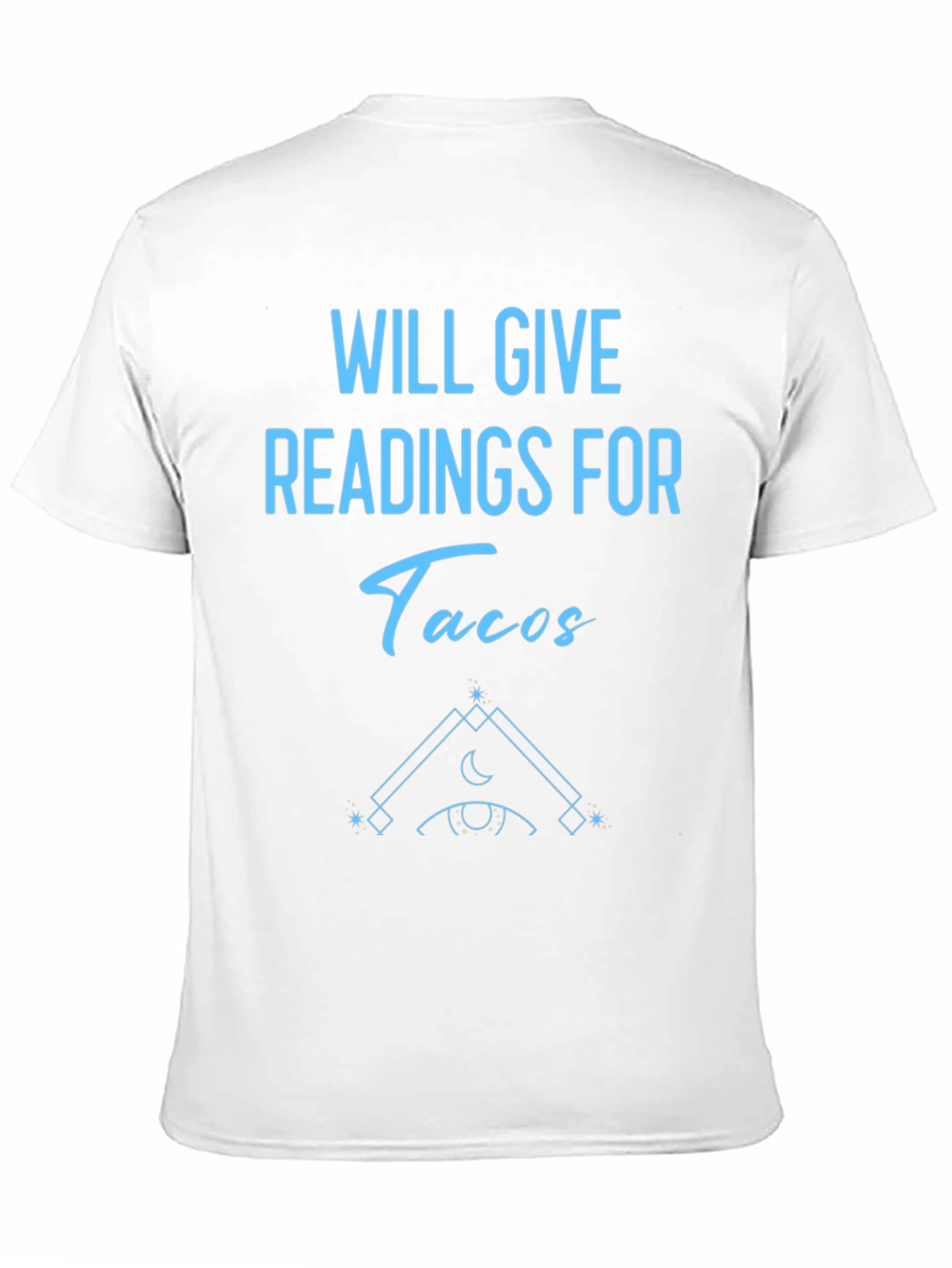 Will Give Readings For Tacos Graphic T-Shirt