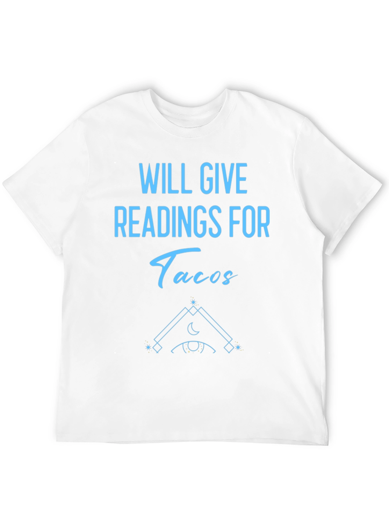 Will Give Readings For Tacos Graphic T-Shirt