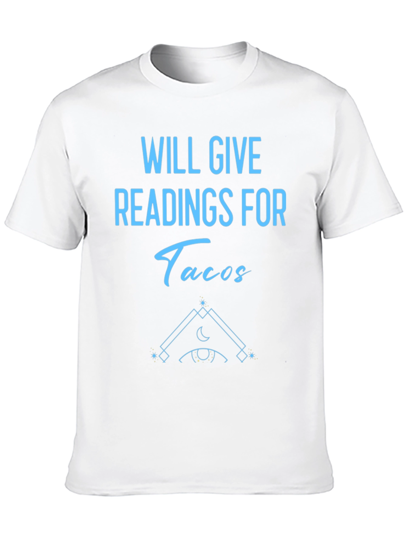 Will Give Readings For Tacos Graphic T-Shirt