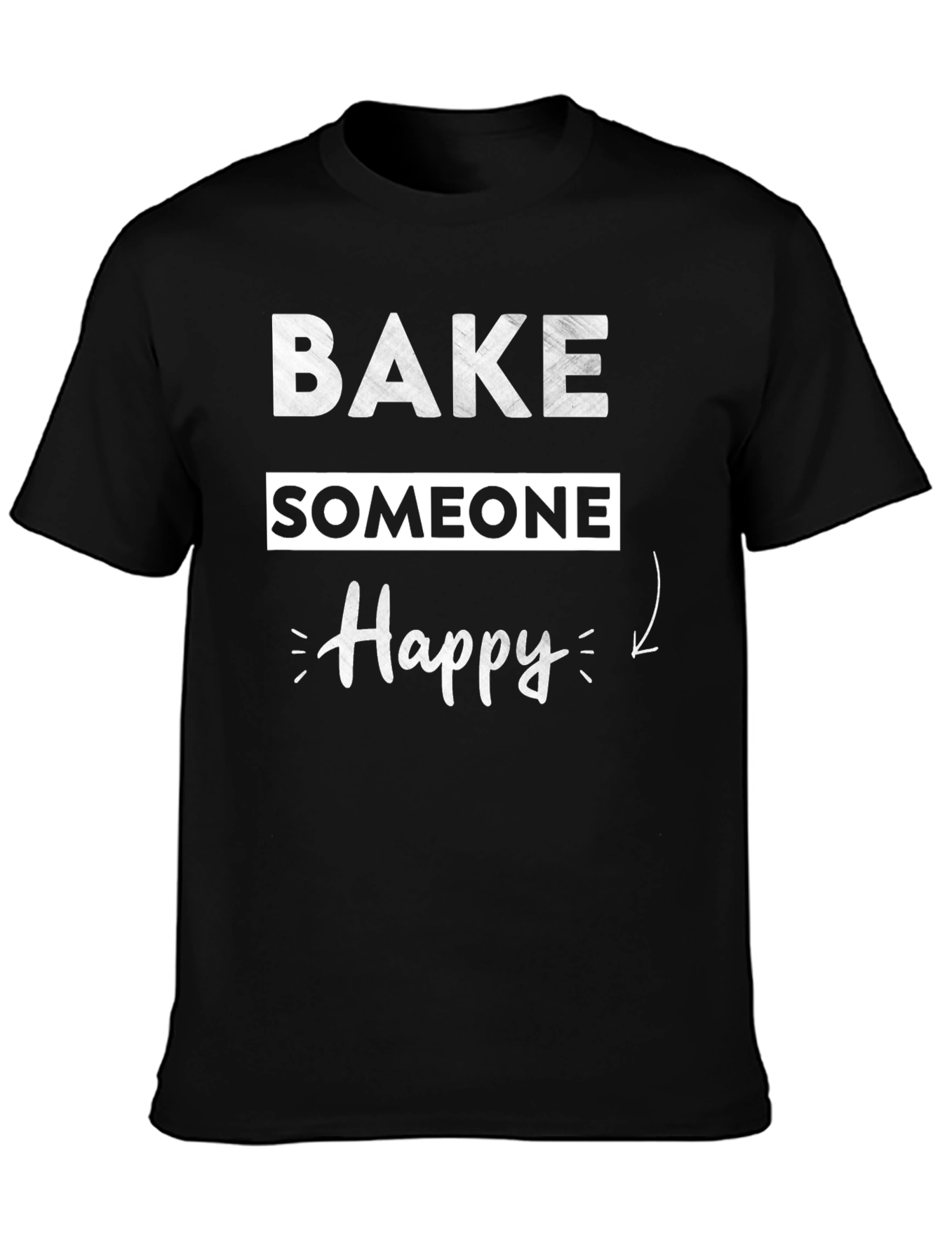 Bake Someone Happy Graphic T-Shirt - Black