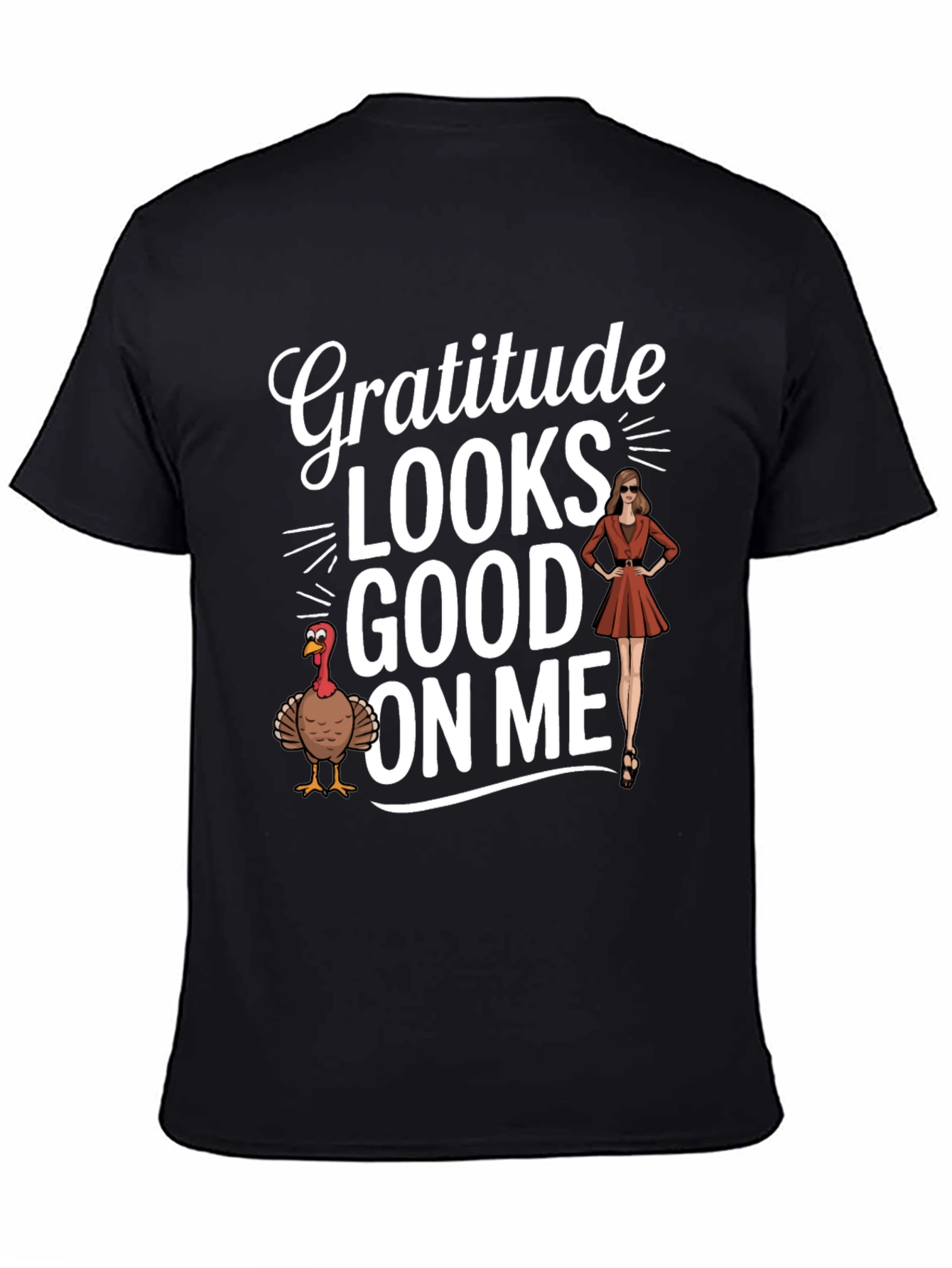 Gratitude Looks Good On Me - Thanksgiving T-Shirt