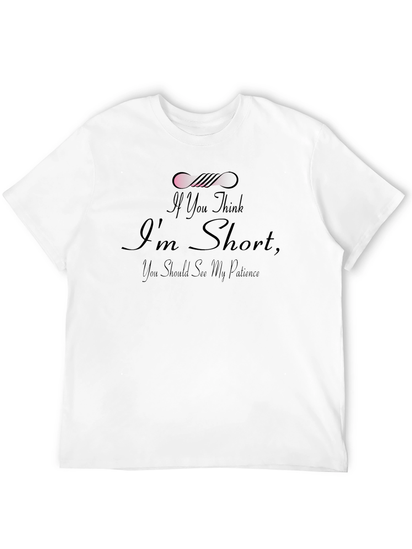 Funny Short Patience Black T-Shirt