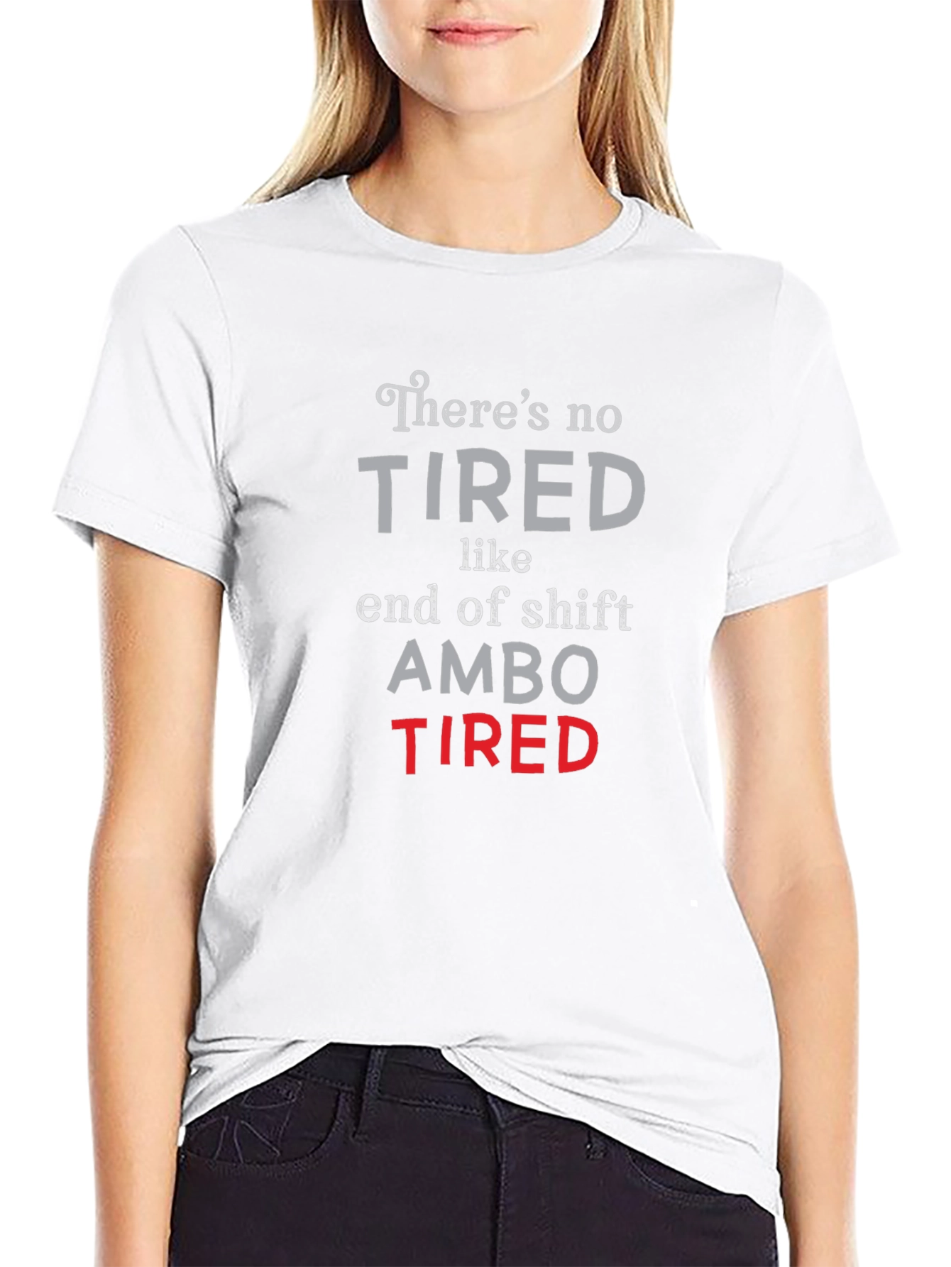 Ambo Tired T-Shirt - End of Shift