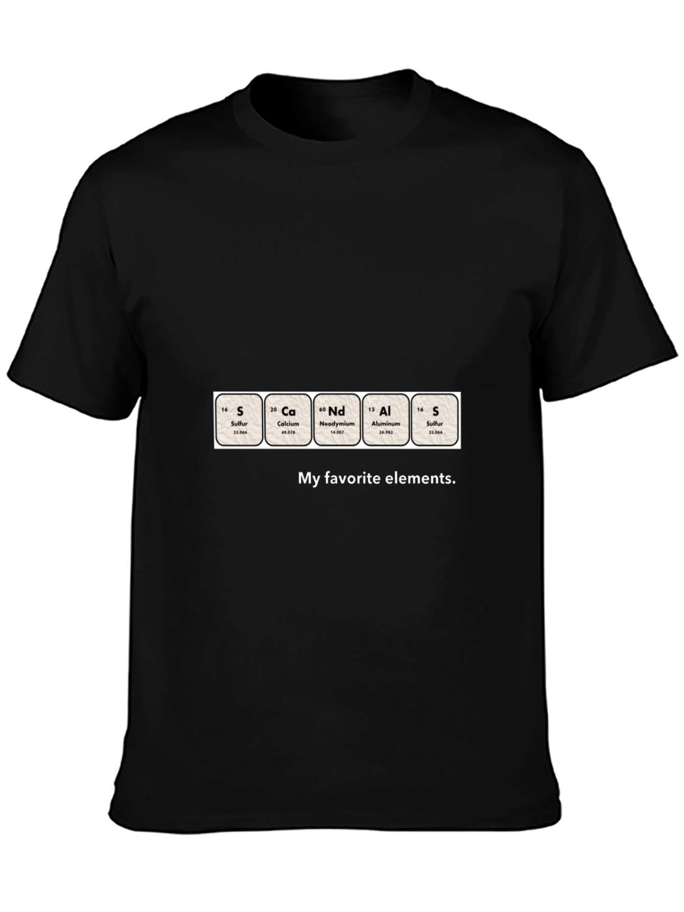 S CAlNdAlS My Favorite Elements T-Shirt